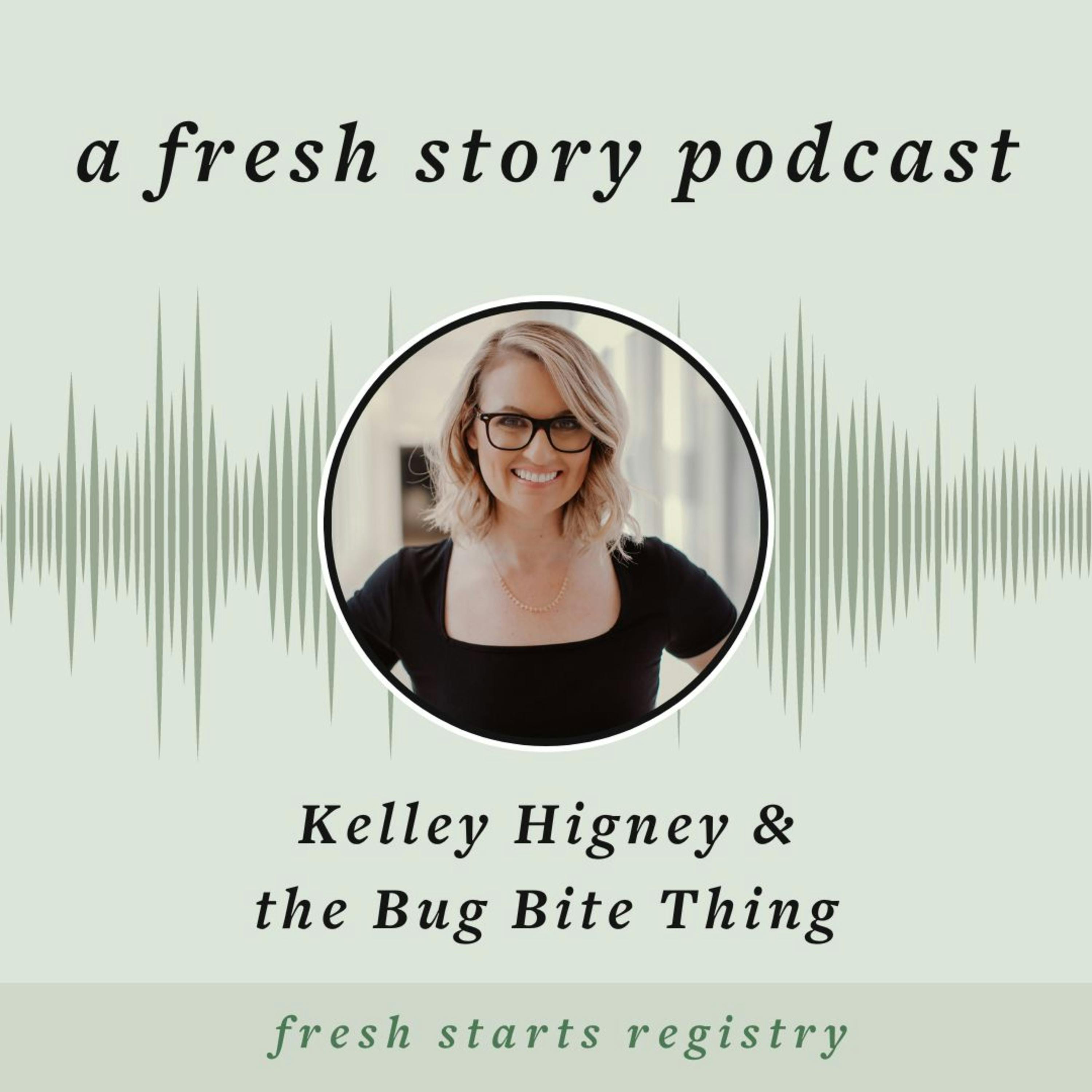 Kelley Higney & the Bug Bite Thing