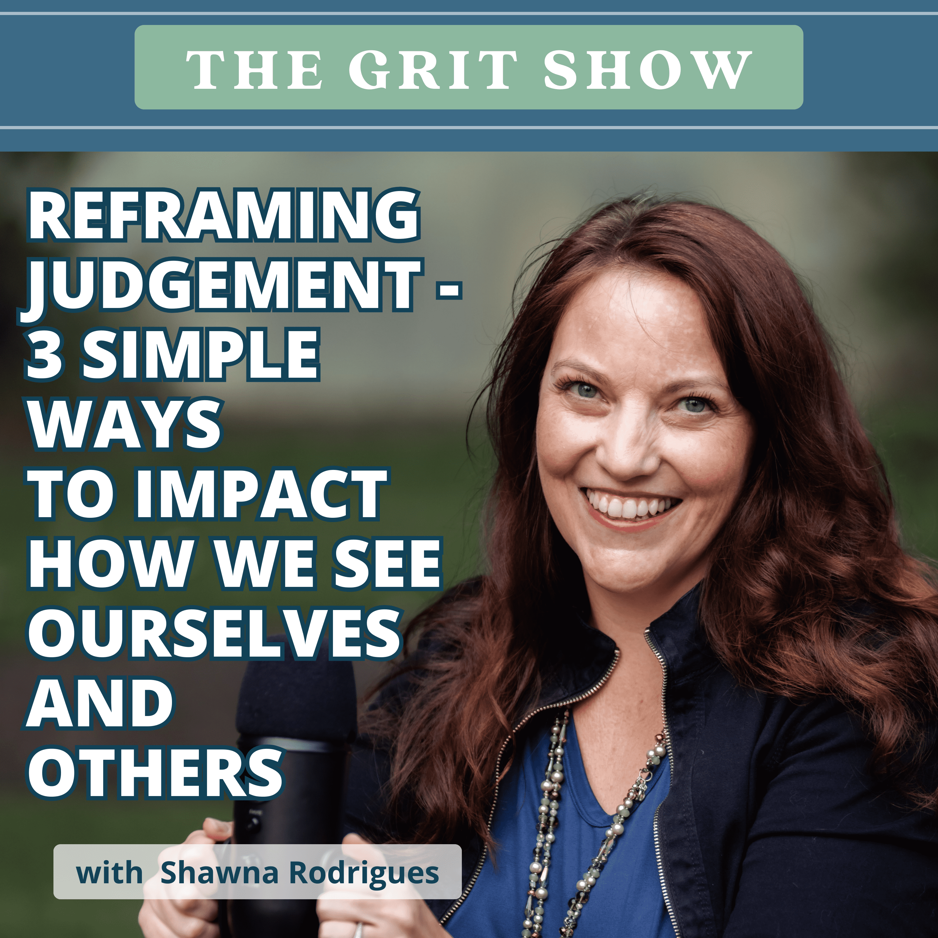 Reframing Judgement- 3 Simple Ways to Impact How We See Ourselves and Others -66