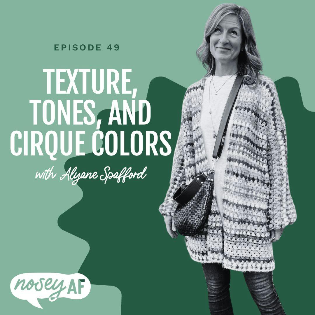 Textures, Tones and Cirque Colors with Alyane Spafford