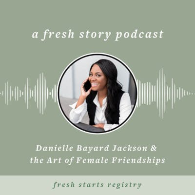 Danielle Bayard Jackson & the Art of Female Friendships