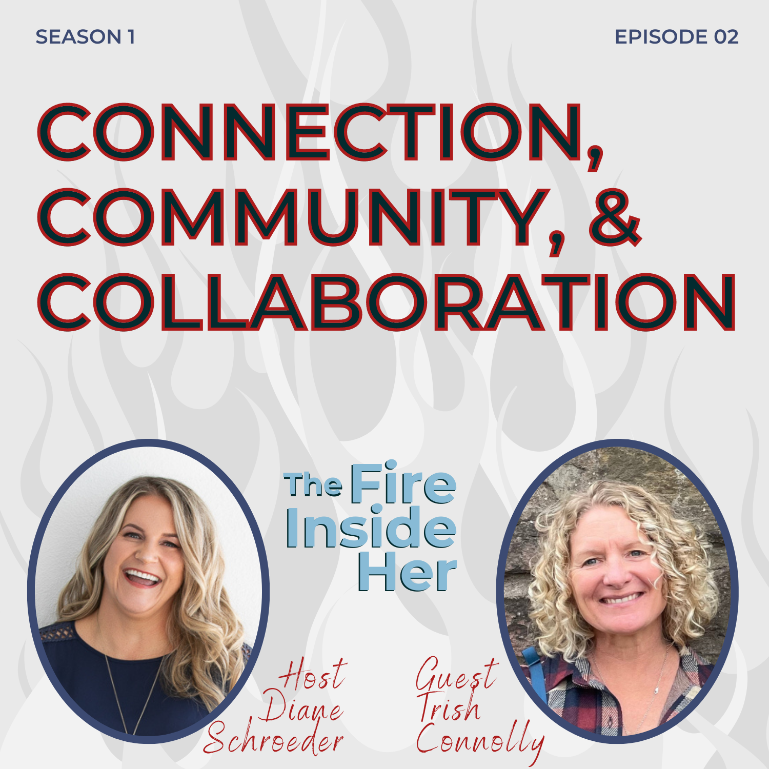 Guest Episode- The Fire Inside Her -Connection, Community, & Collaboration