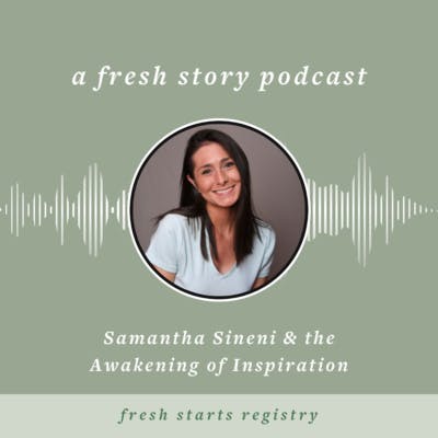 Samantha Sineni & the Awakening of Inspiration