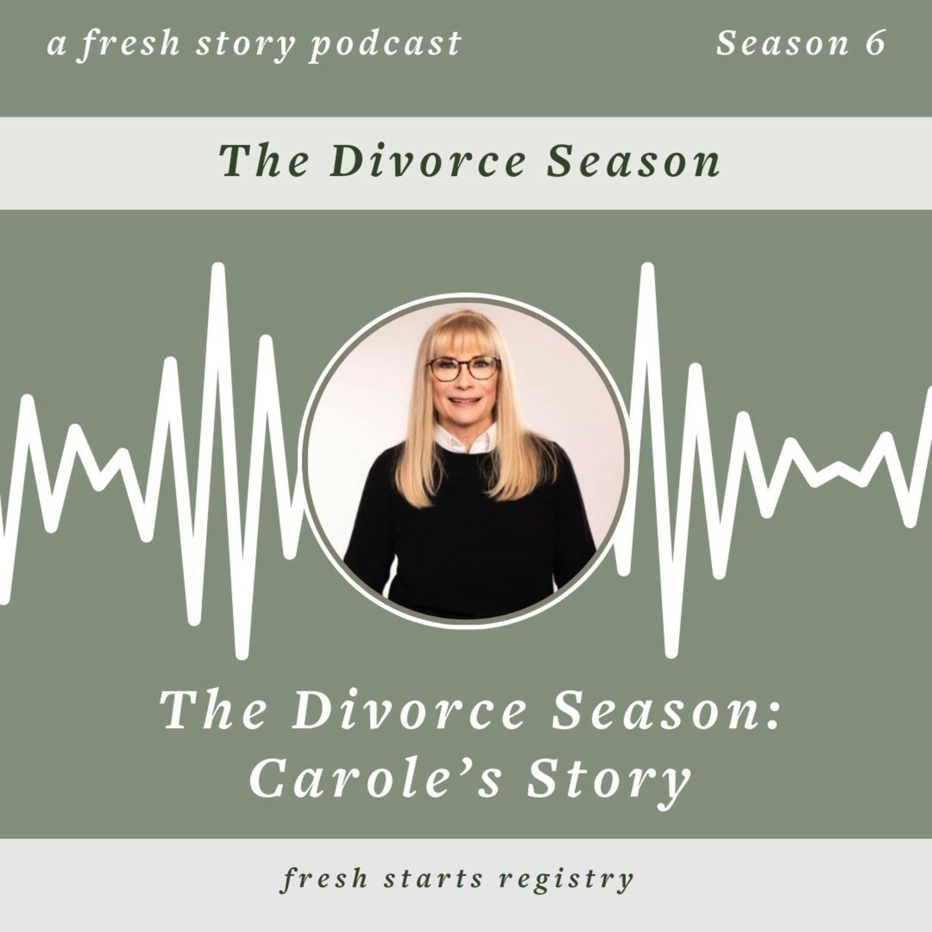 The Divorce Season: Carole's Story