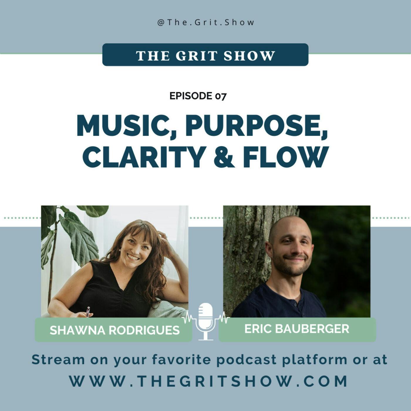 Music, Purpose, Clarity, & Flow w/ Eric Bauberger -07