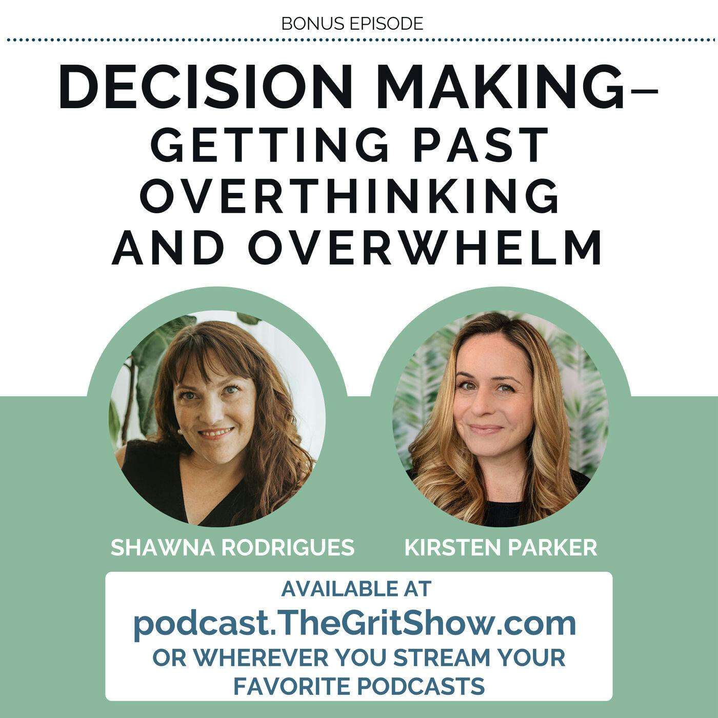 Decision Making–Getting Past Overthinking and Overwhelm w/Kirsten Parker