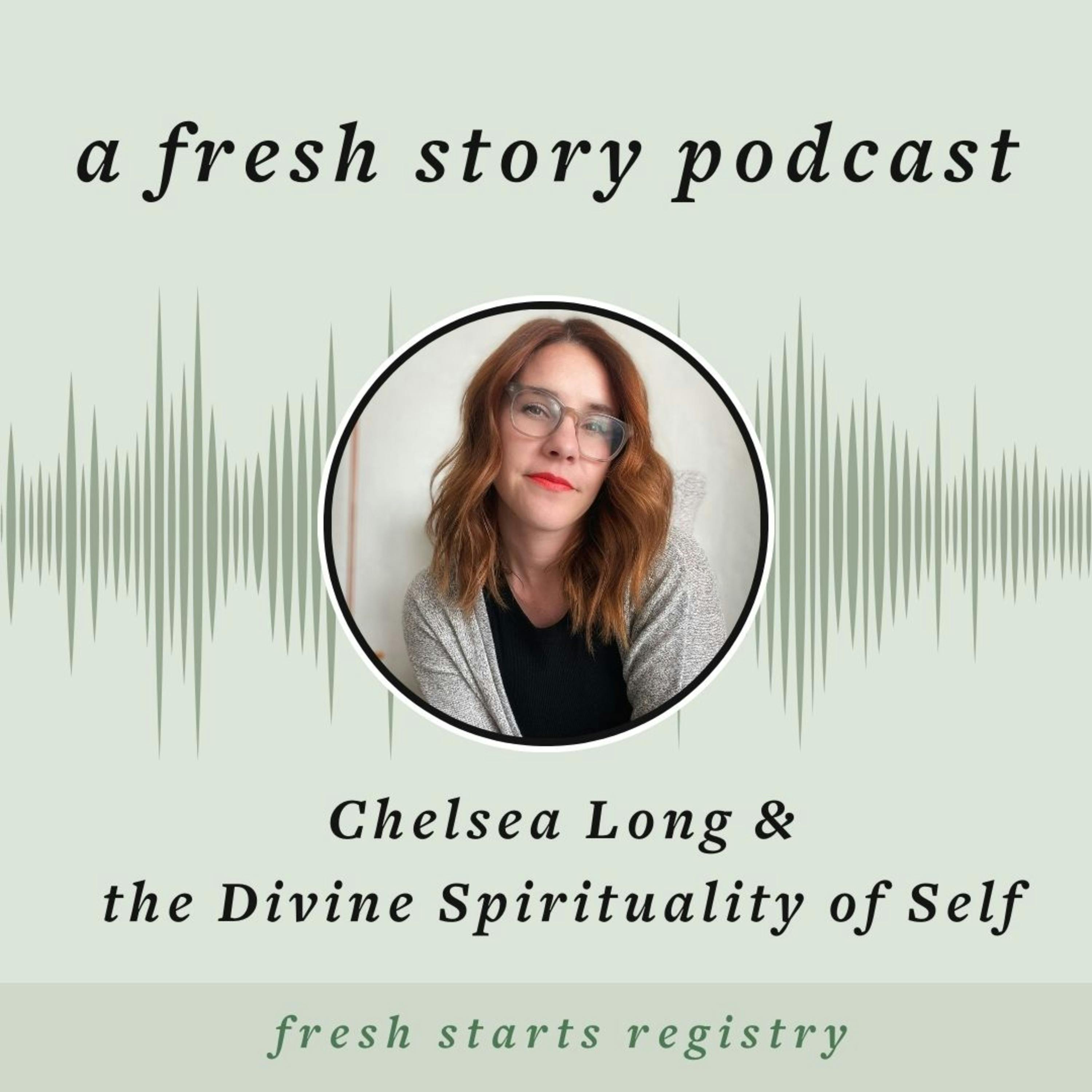 Chelsea Long & the Divine Spirituality of Self