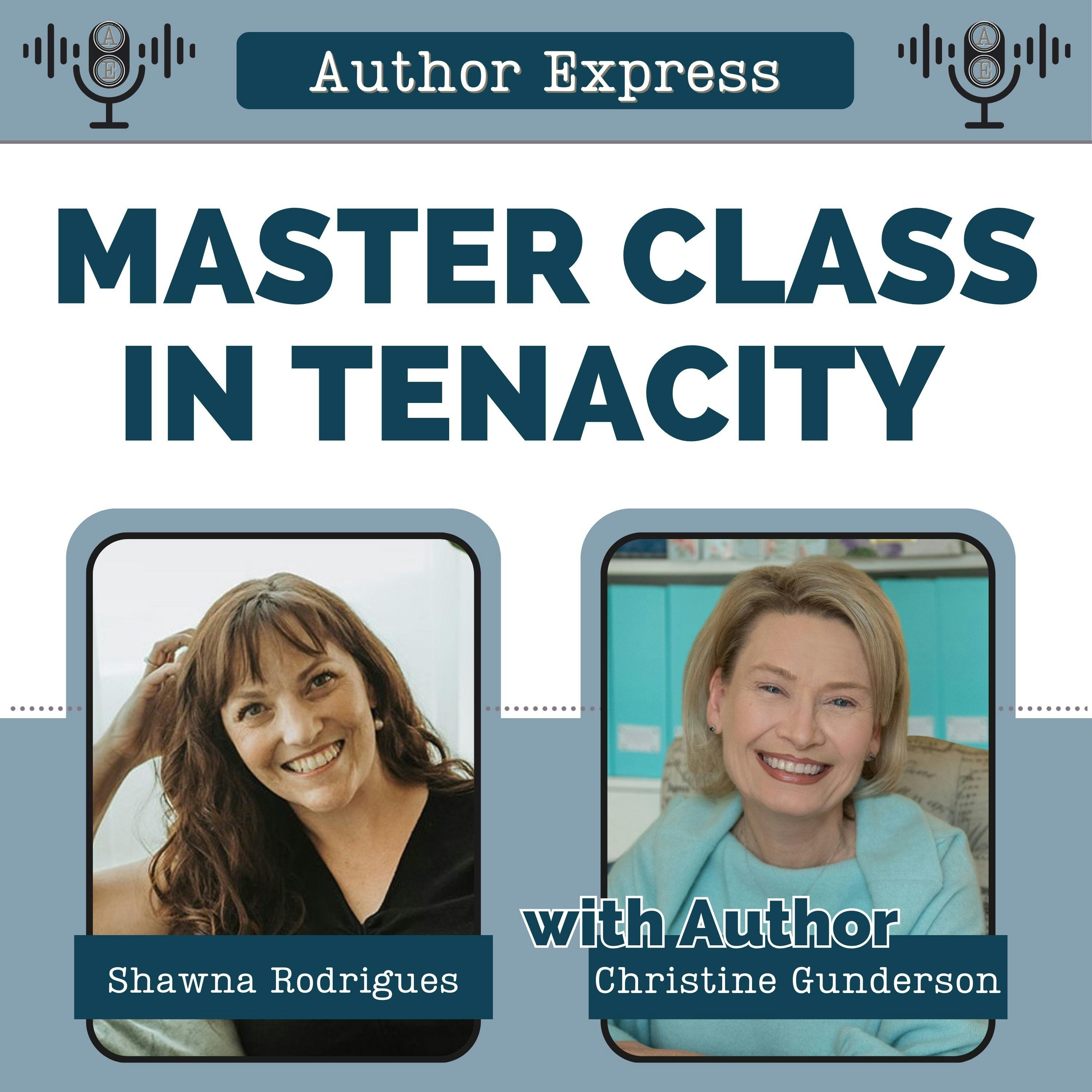 Master Class in Tenacity with Author Christine Gunderson