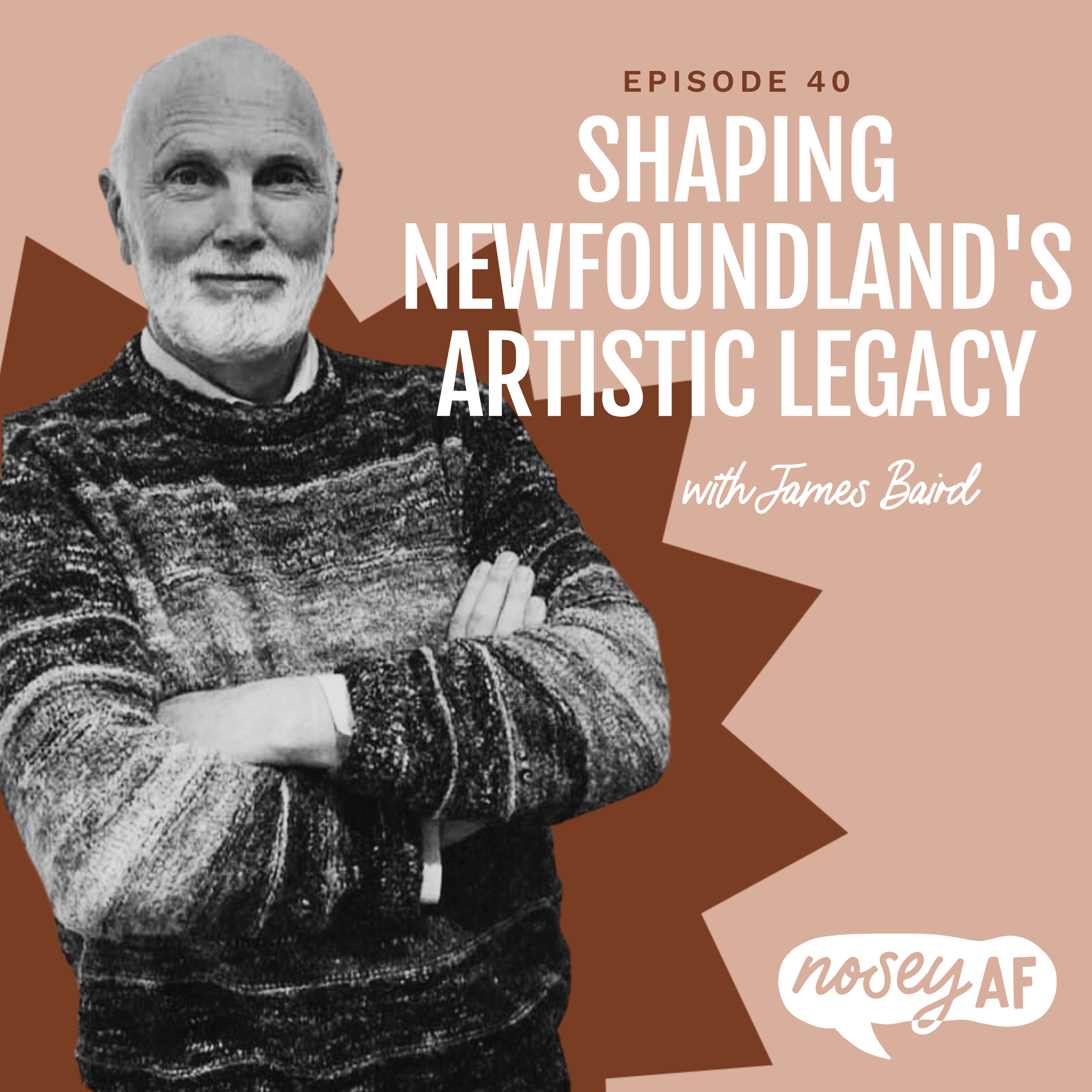 Shaping Newfoundland's Artistic Legacy with James Baird