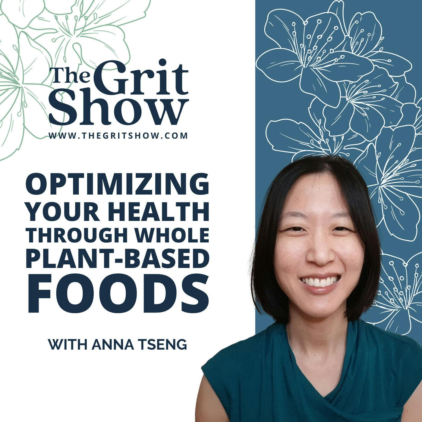 Optimizing Your Health Through Whole Plant-Based Foods w/ Anna Tseng -34