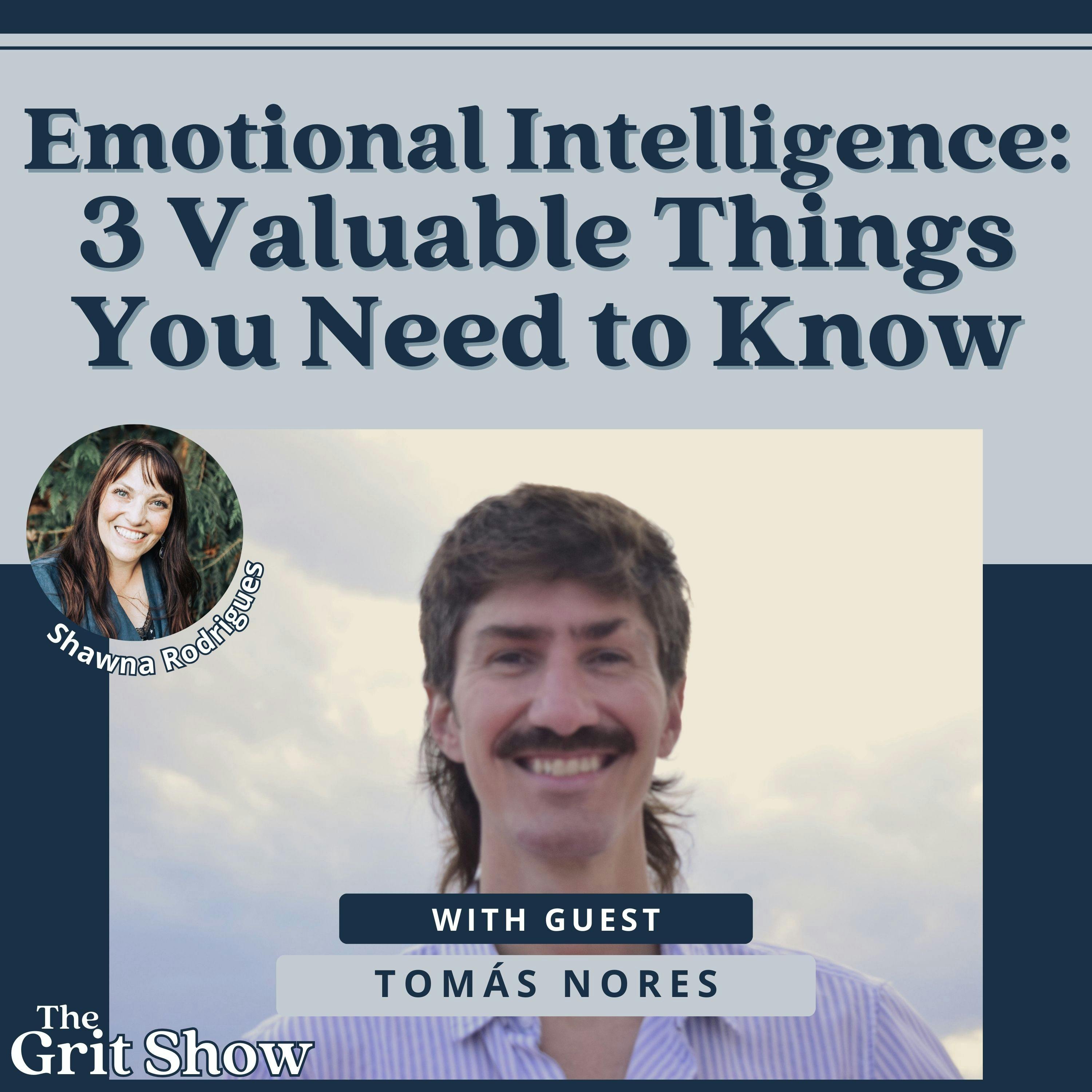 Emotional Intelligence: 3 Valuable Things You Need to Know