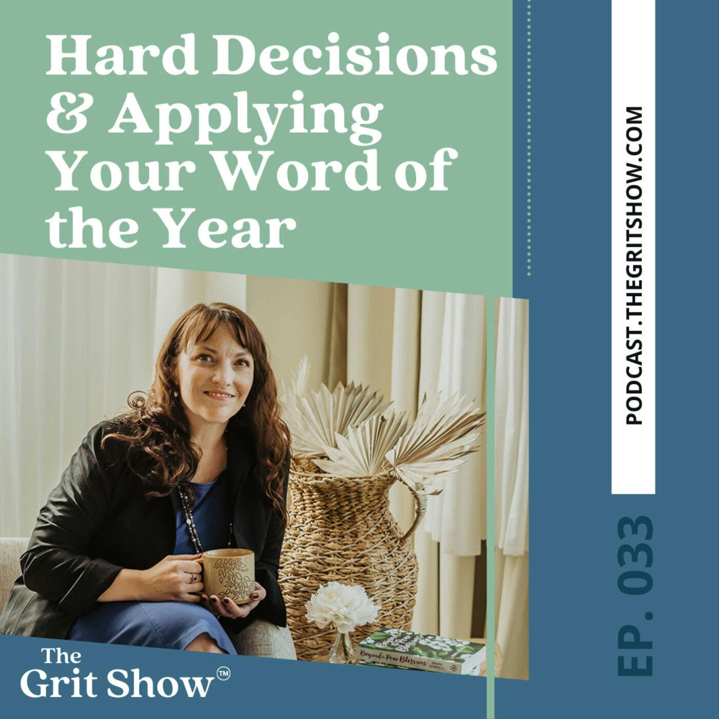 Hard Decisions & Applying Your Word of the Year -33