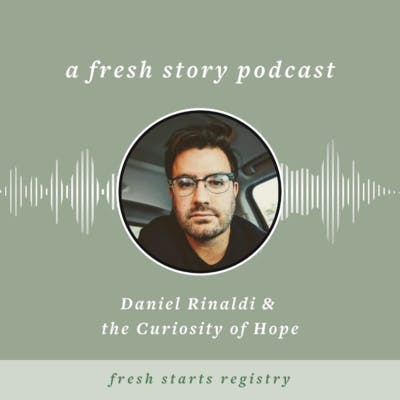 Daniel Rinaldi & the Curiosity of Hope