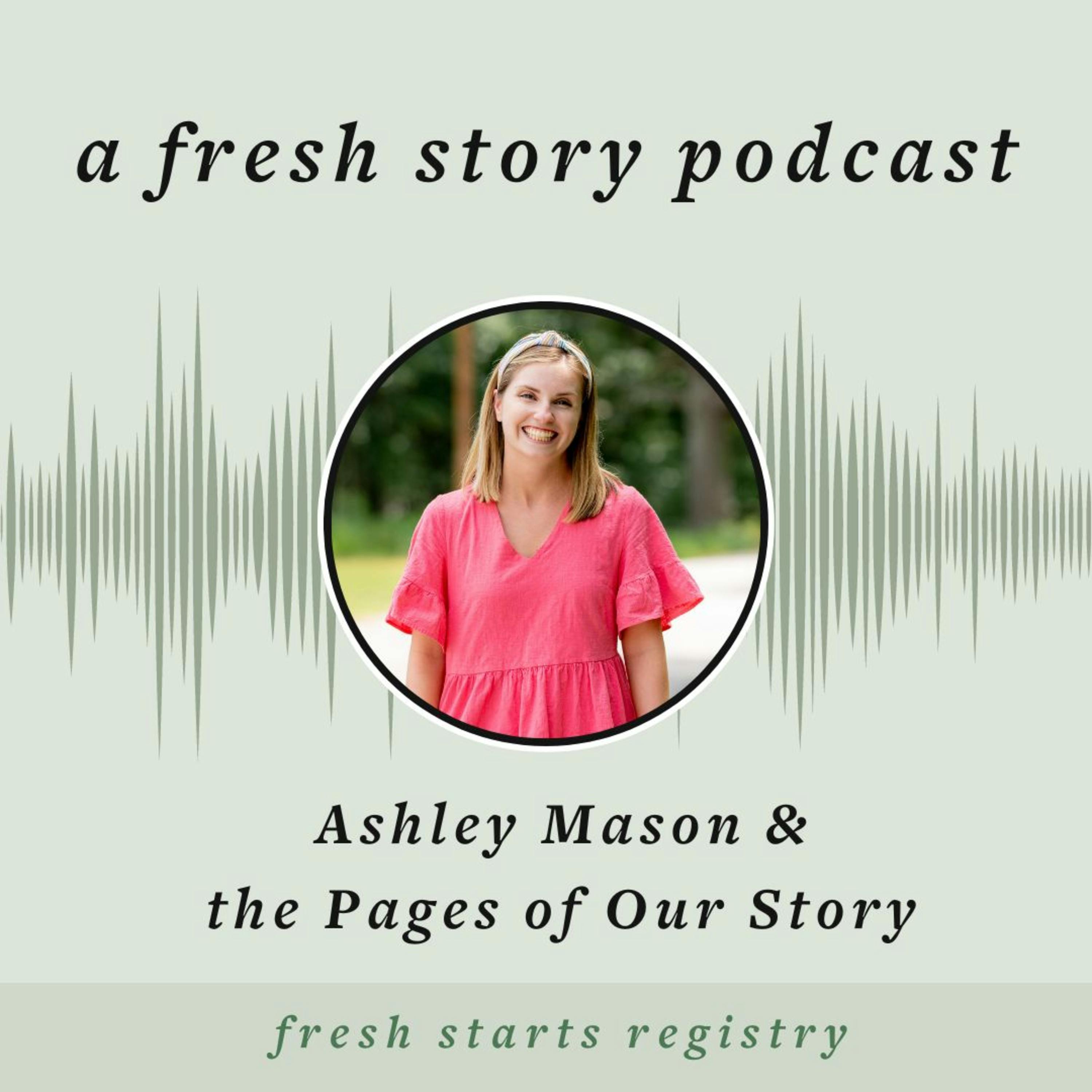 Ashley Mason & the Pages of Our Story