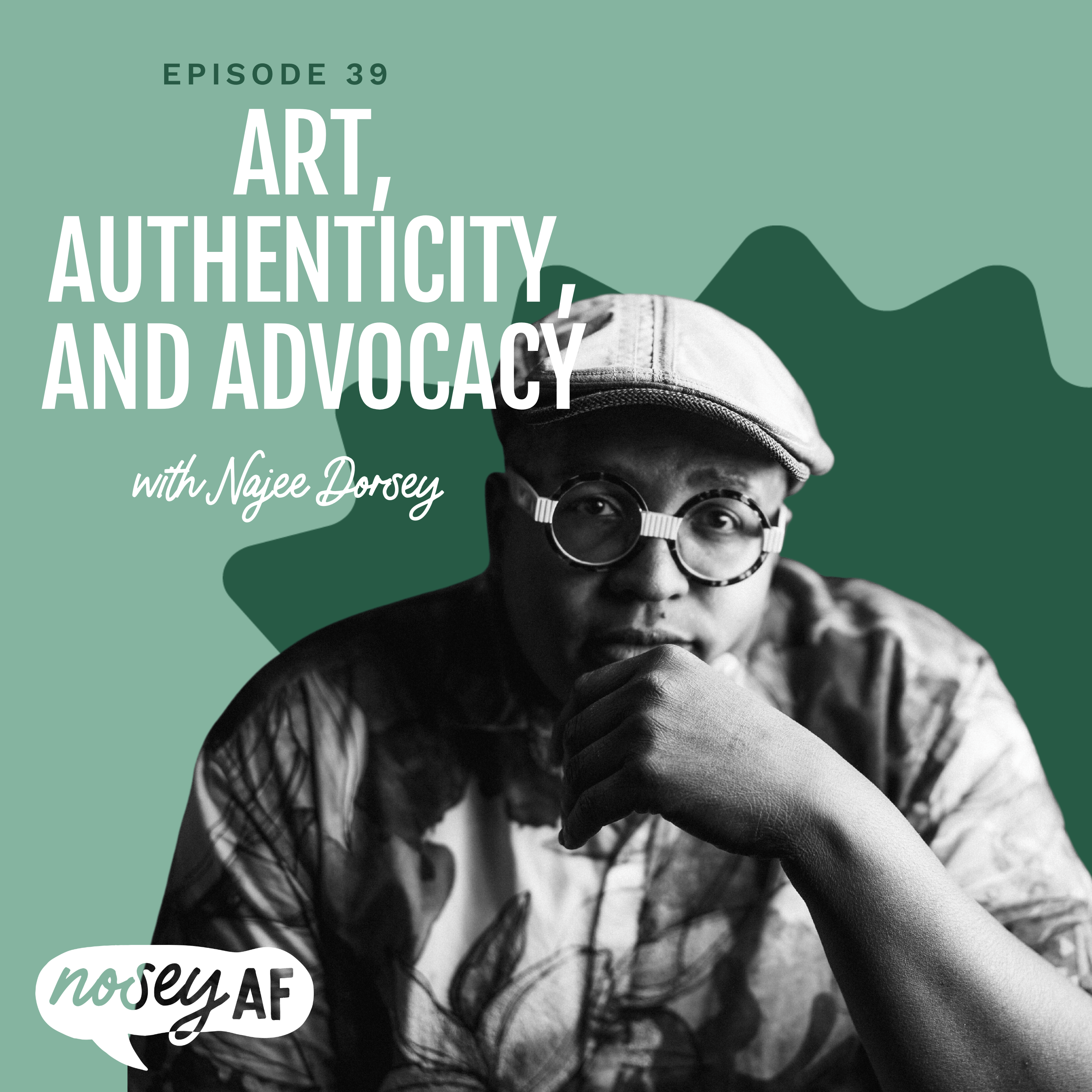 Art, Authenticity, and Advocacy with Najee Dorsey