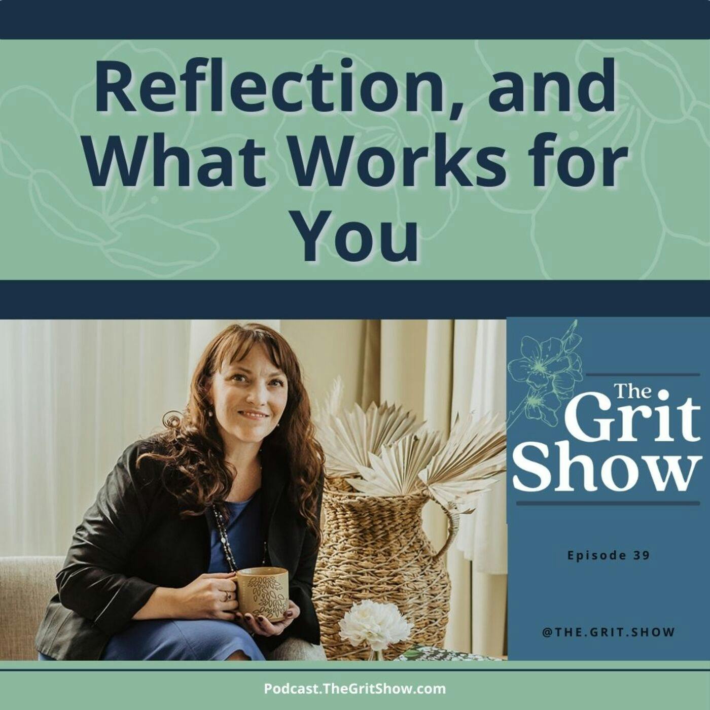 Reflection, and What Works for You -39