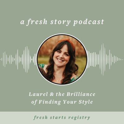 Laurel & the Brilliance of Finding Your Style