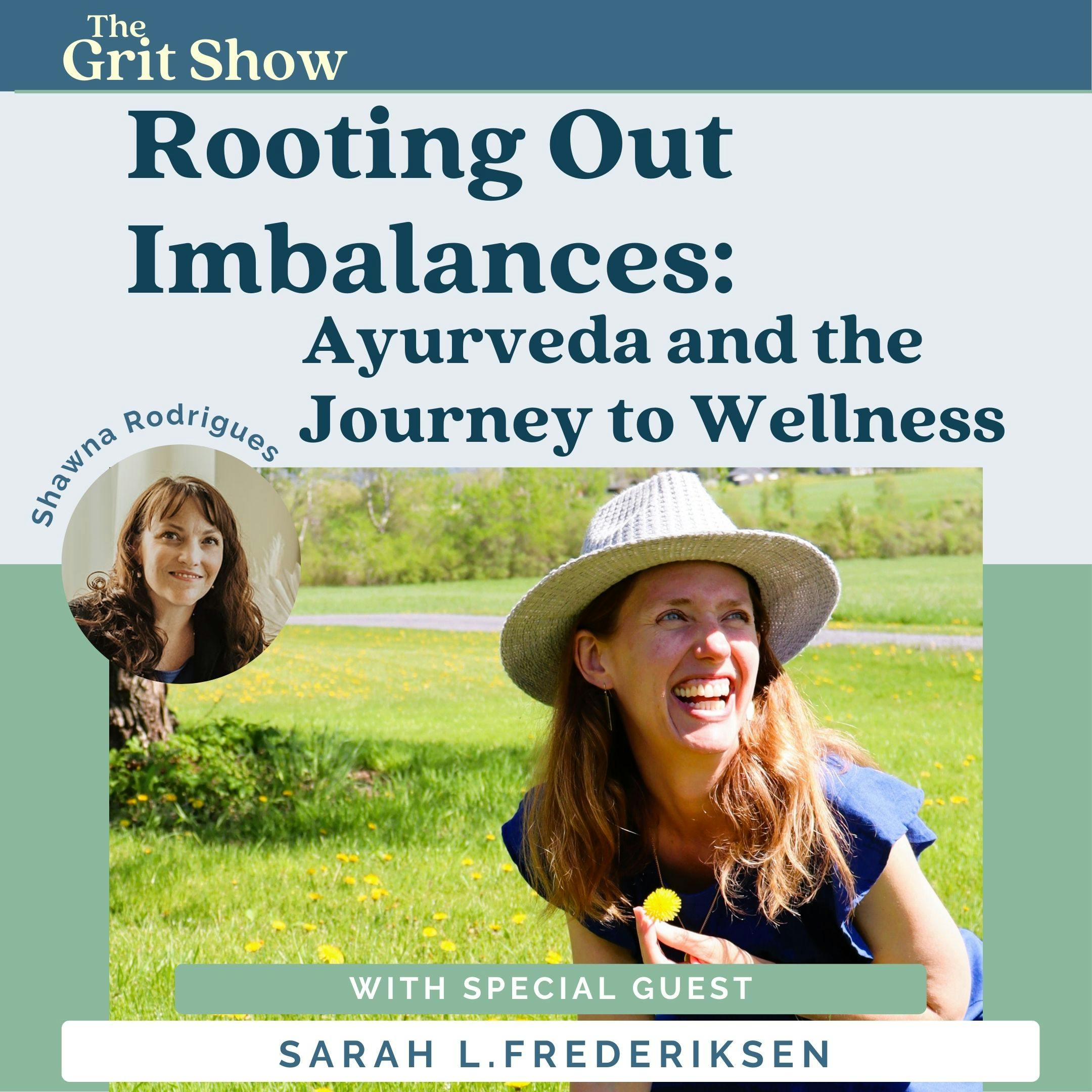 Rooting Out Imbalances: Ayurveda and the Journey to Wellness with Sarah L. Frederiksen -50