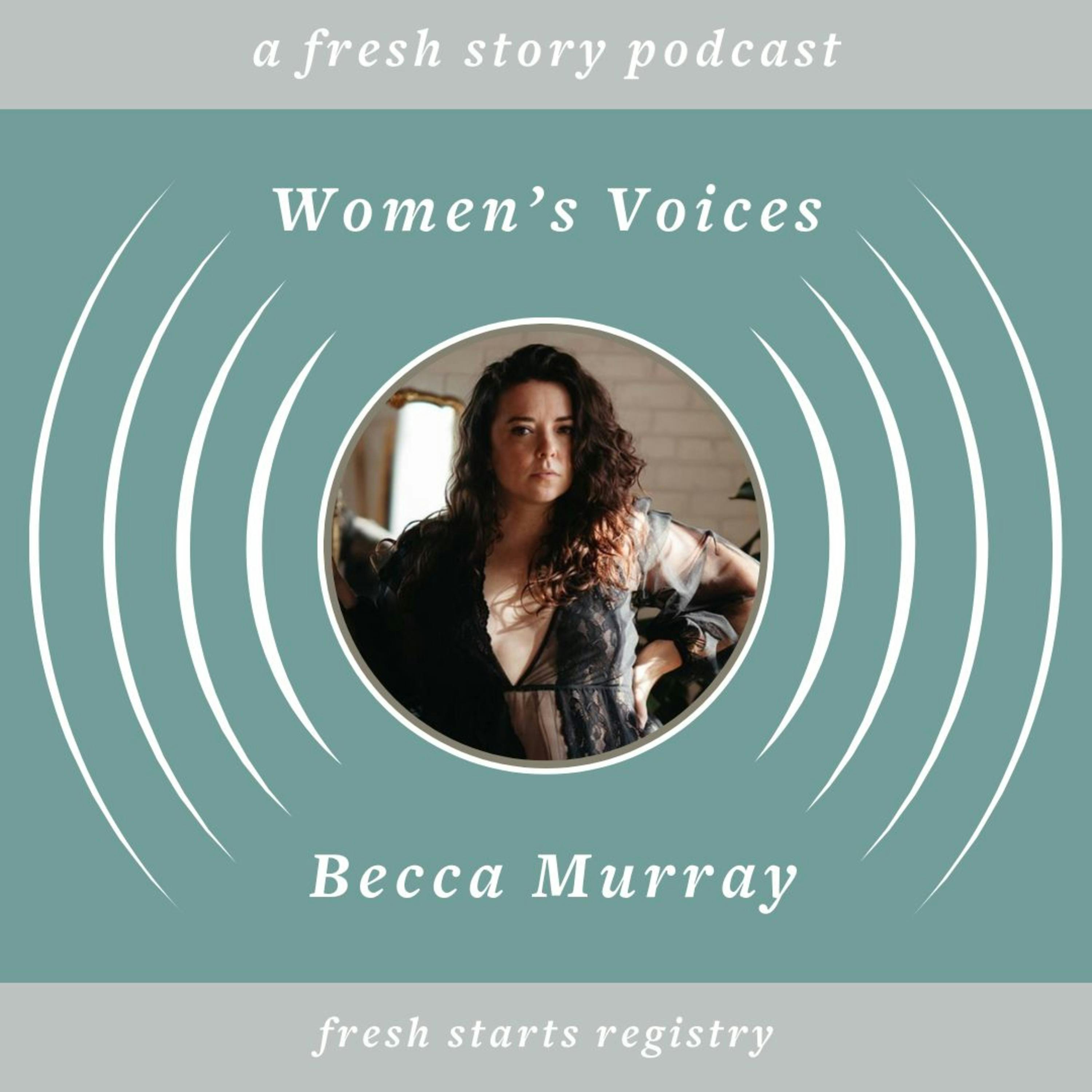 Women's Voices Making Change: Becca Murray