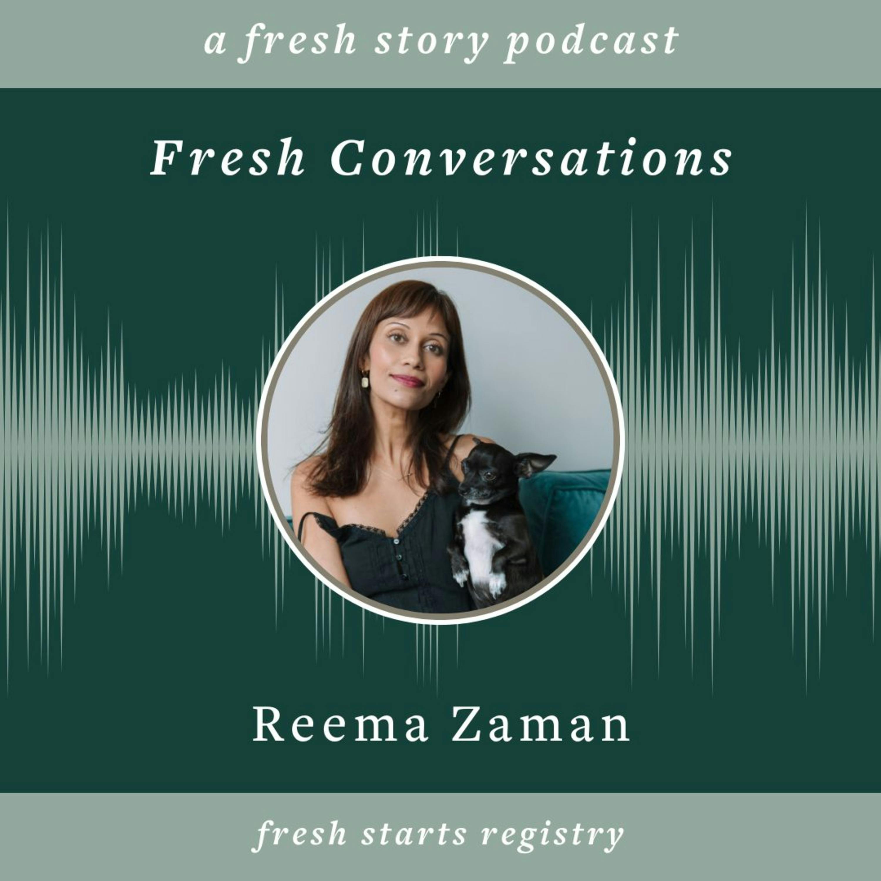 Fresh Conversations with Reema Zaman: how can writing save our lives?