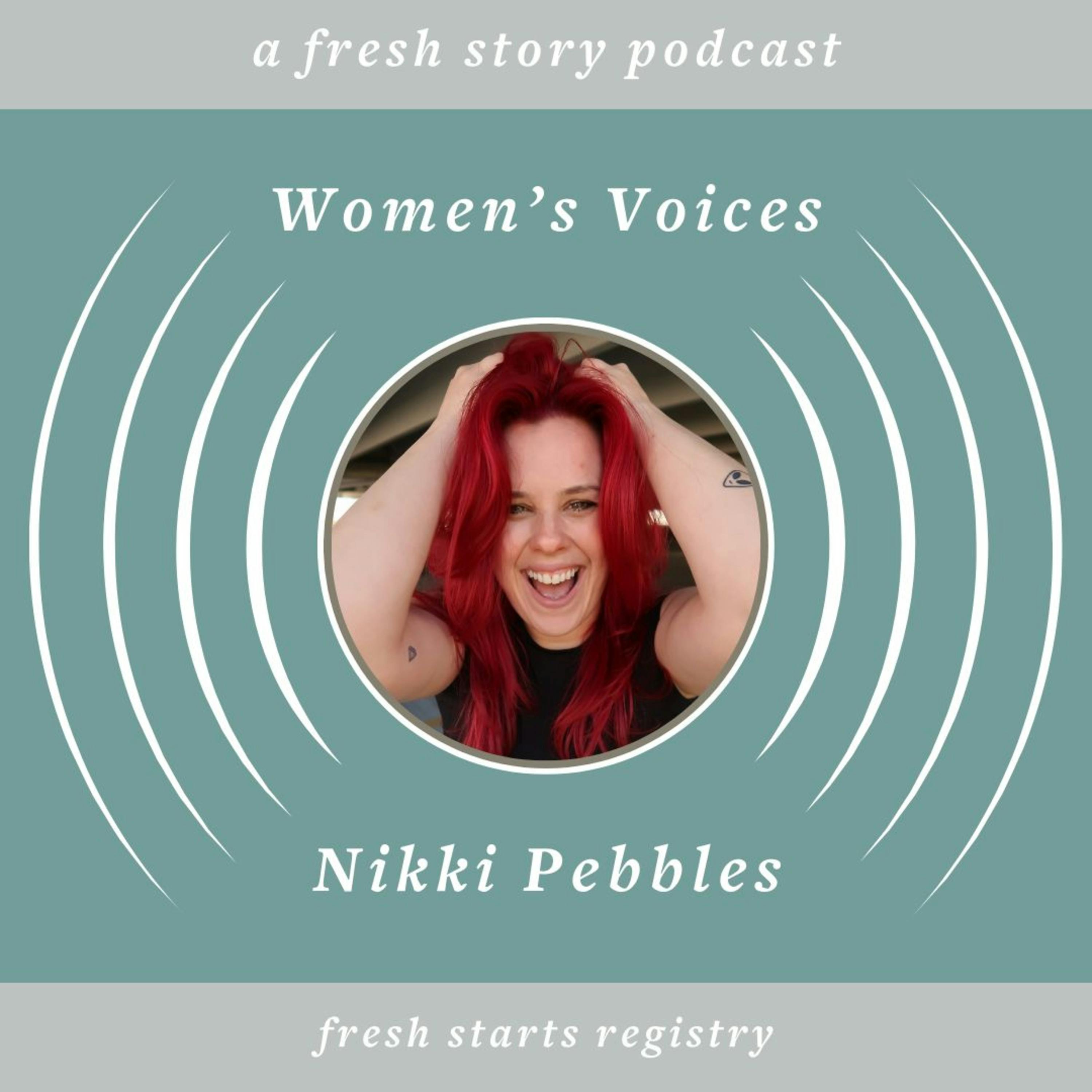 Women's Voices Making Change: Nikki Pebbles