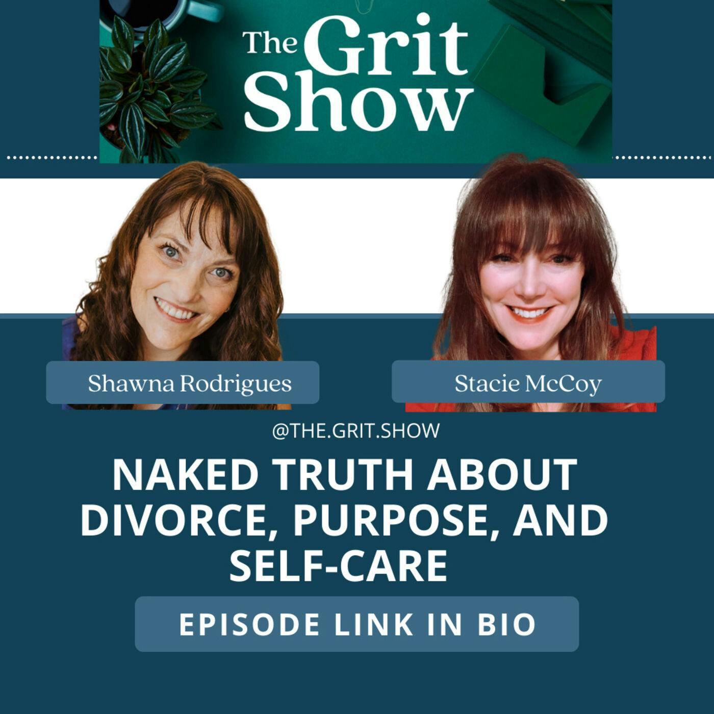 Naked Truth about Divorce, Purpose, and Self Care w/ Stacie McCoy