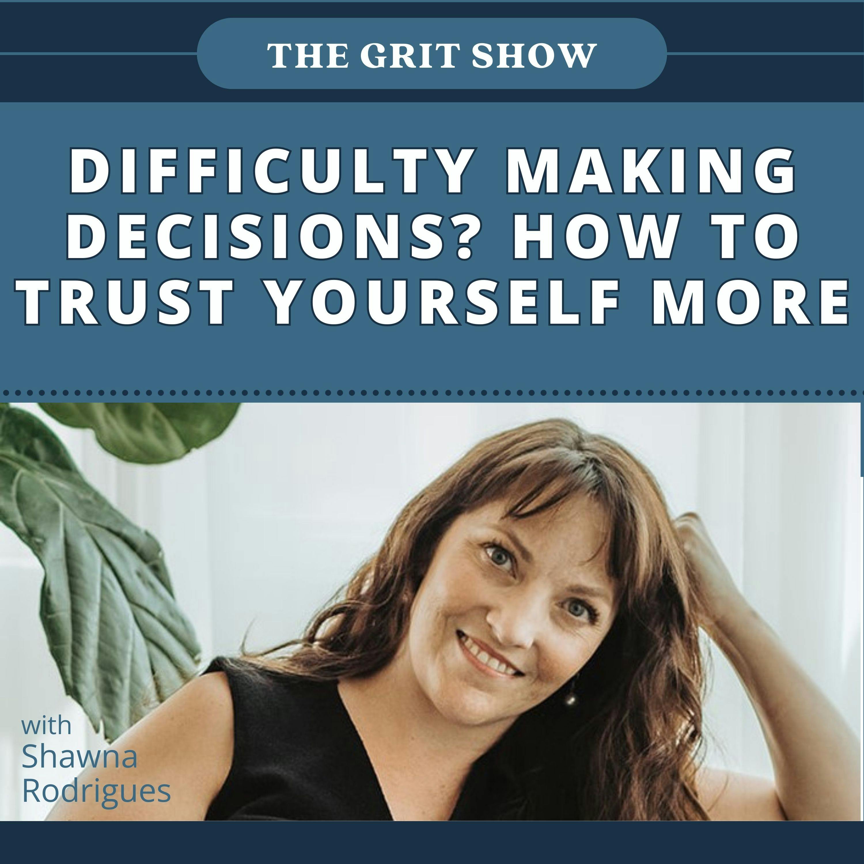 Difficulty Making Decisions? How to Trust Yourself More