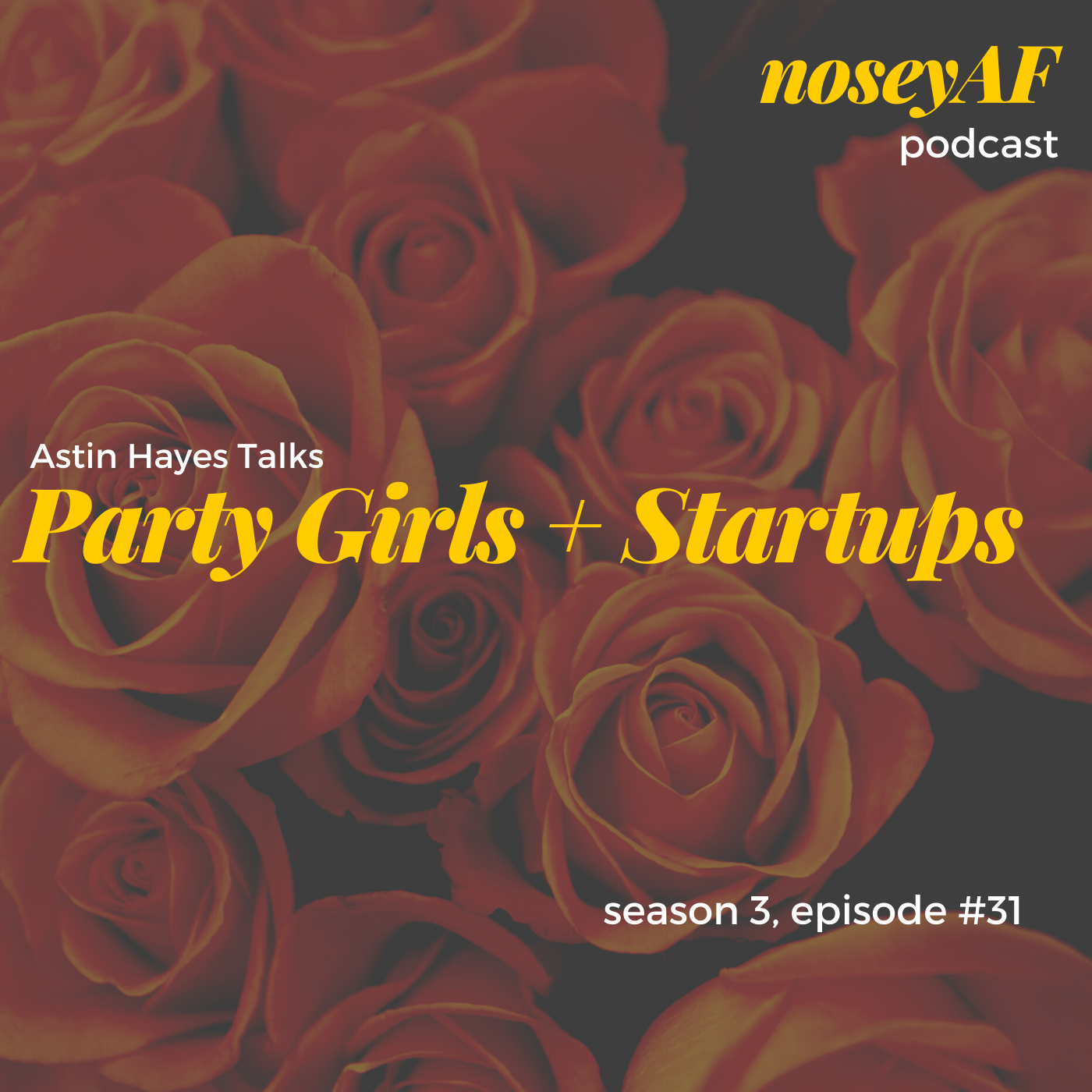 Party Girls & Startups with Astin Hayes