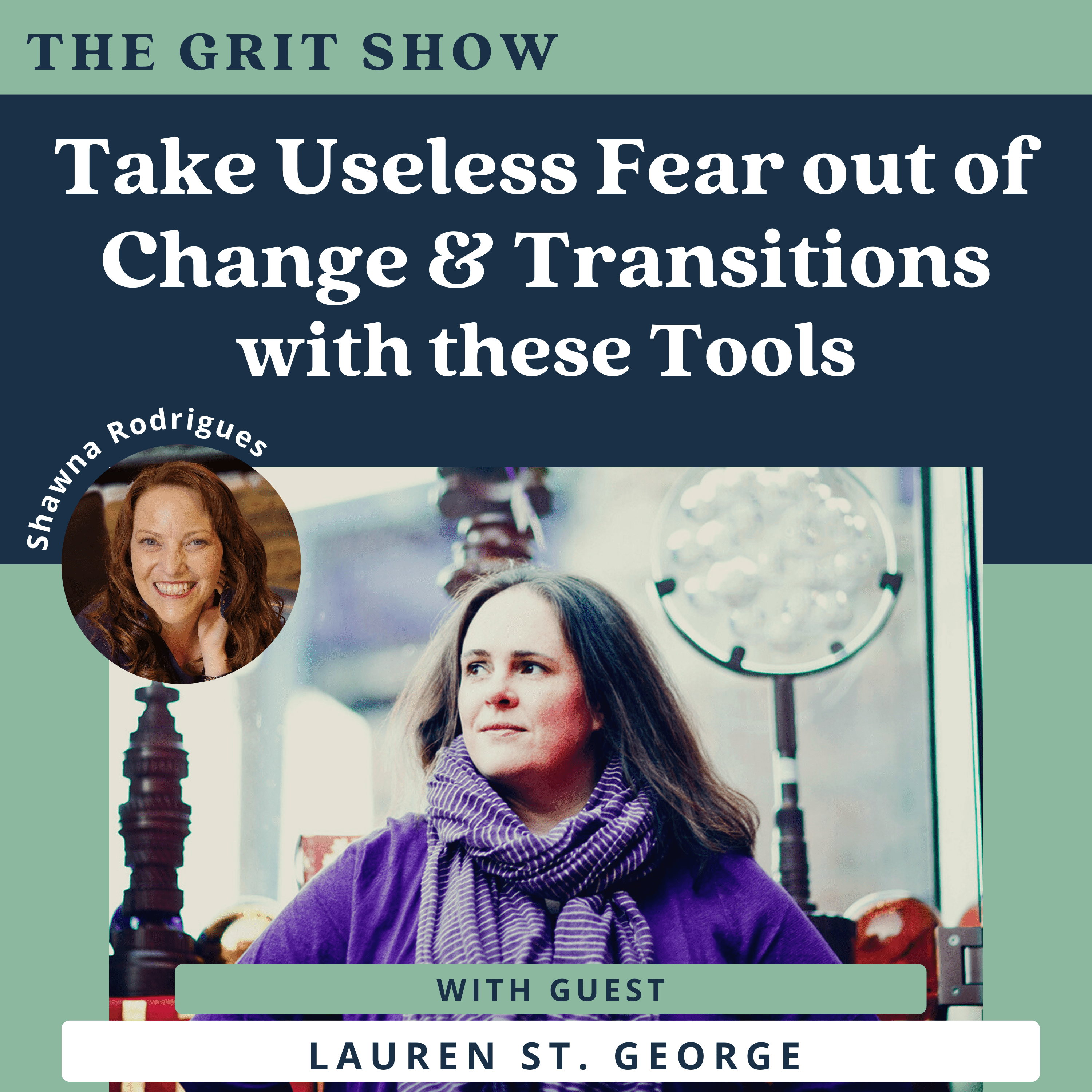 Take Useless Fear out of Change & Transitions with these Tools -67