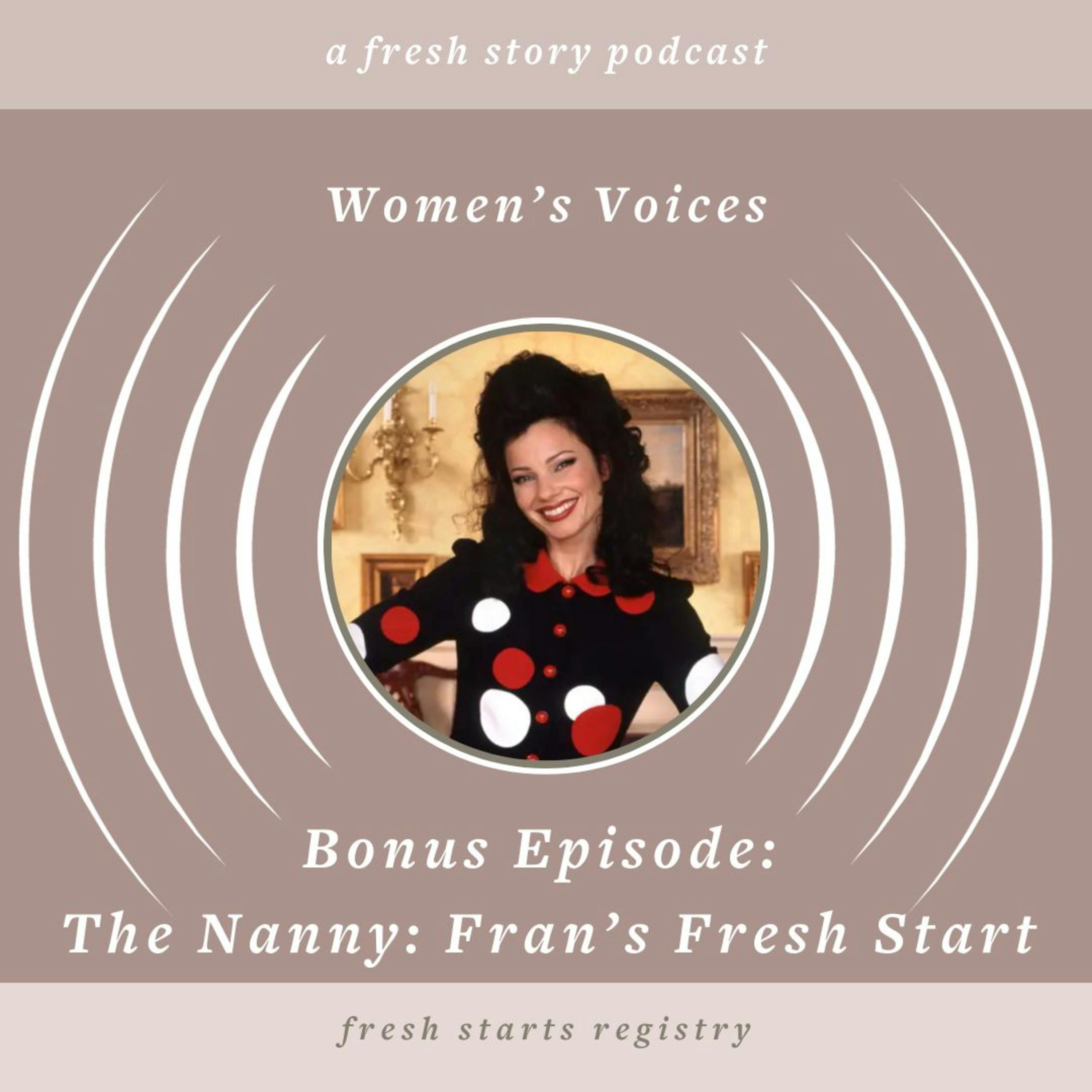 Bonus Episode: Fran Fine's Fresh Start