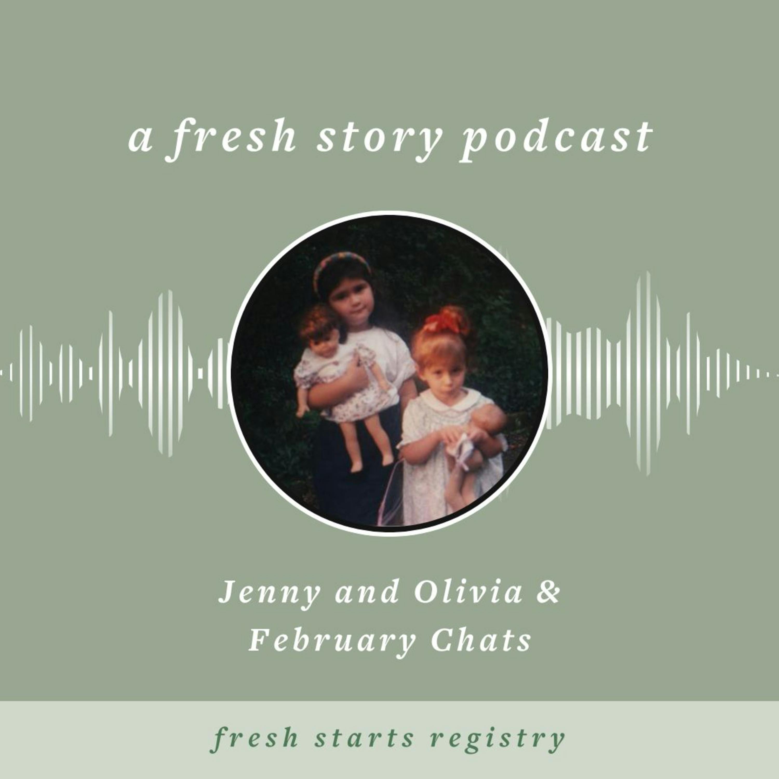 Jenny and Olivia & February Chats