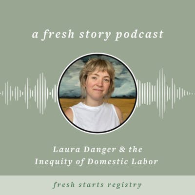 Laura Danger & the Inequity of Domestic Labor