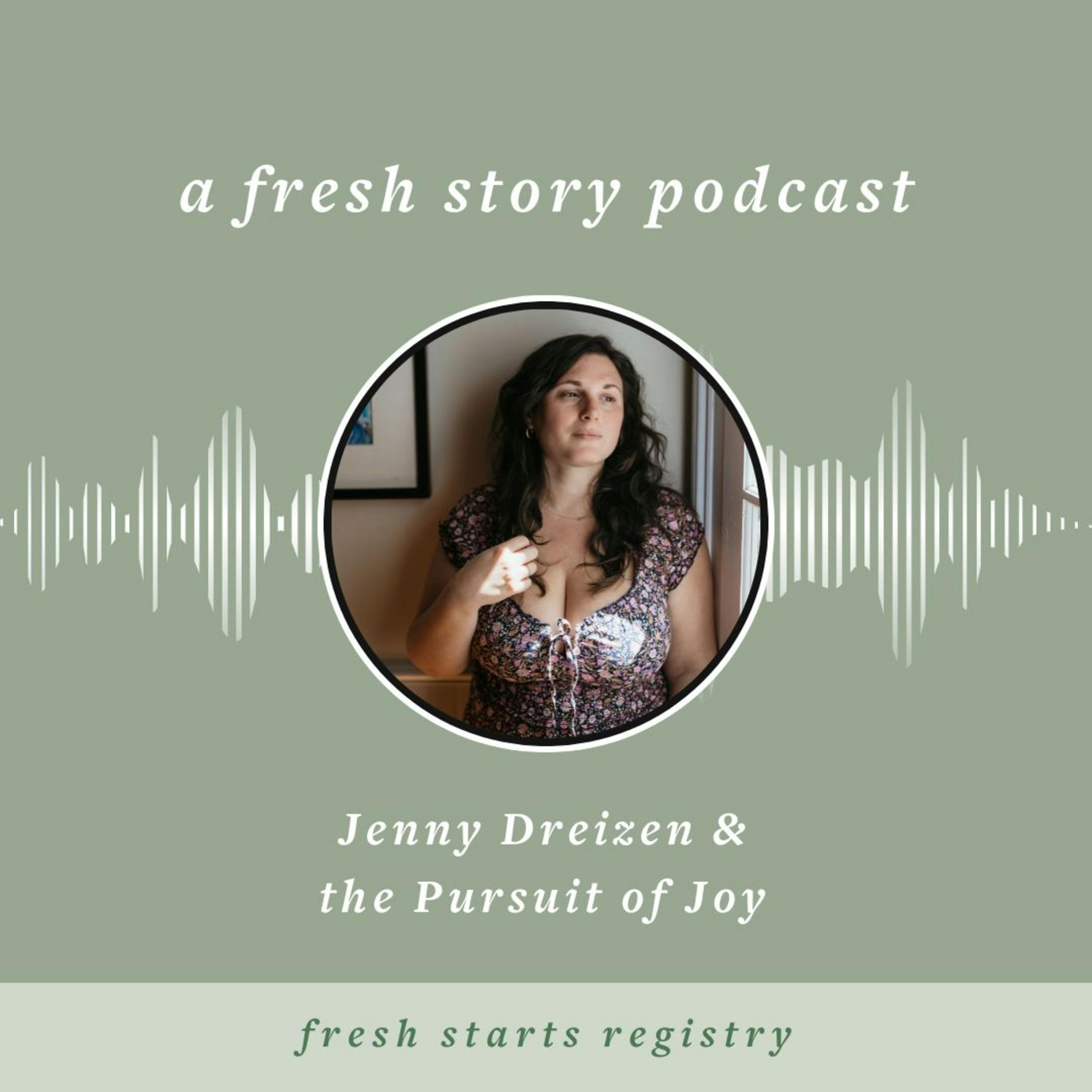 Jenny Dreizen & the Pursuit of Joy