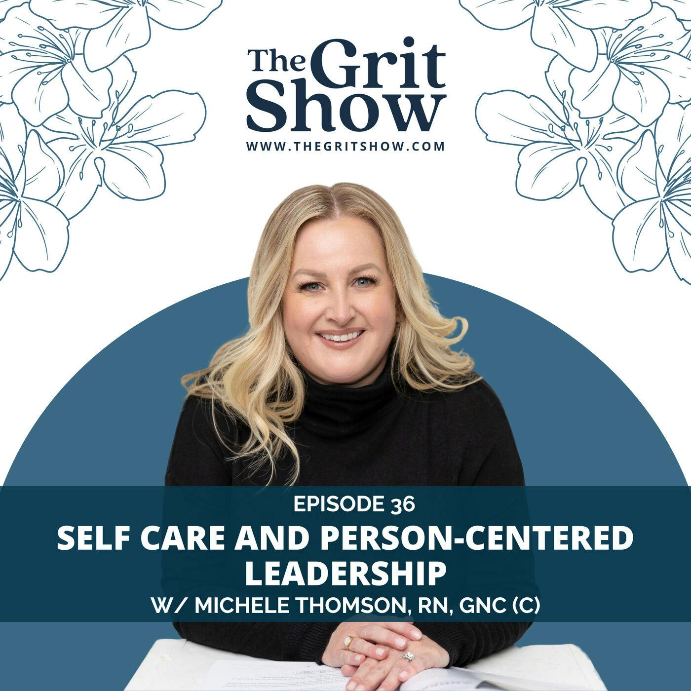 Self Care & Person Centered Leadership w/ Michele Thomson -36