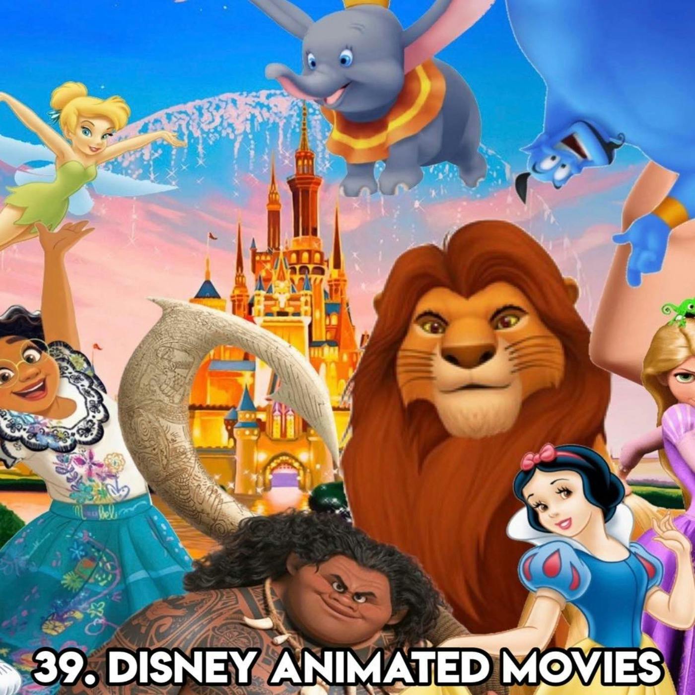 39. DISNEY ANIMATED MOVIES (with Patreon TopHead Nancy)