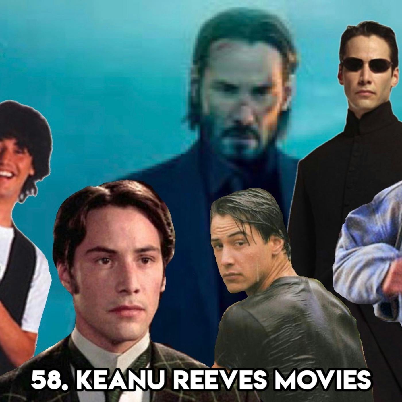 58. KEANU REEVES MOVIES(with Em from Verbal Diorama podcast)