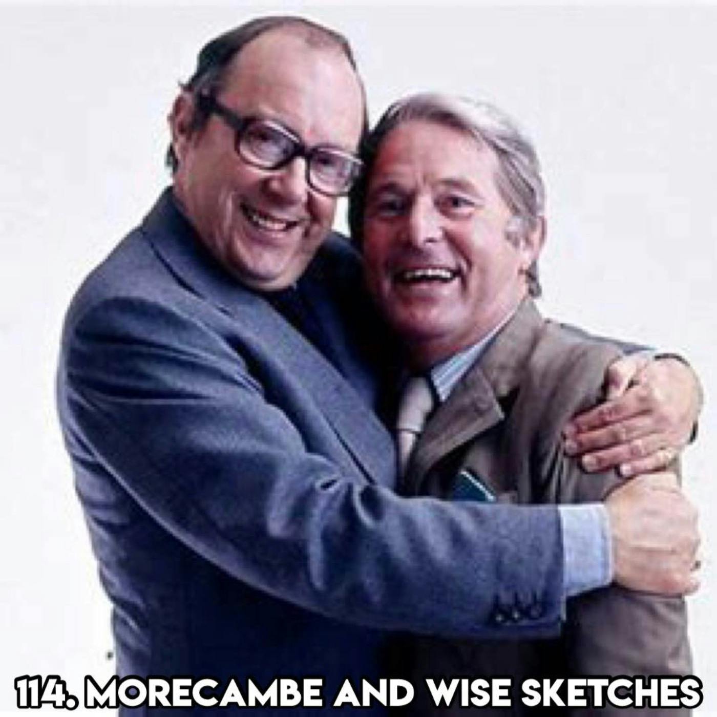 114. MORECAMBE AND WISE SKETCHES (with Comedian/Writer/Podcaster Kevin Day)