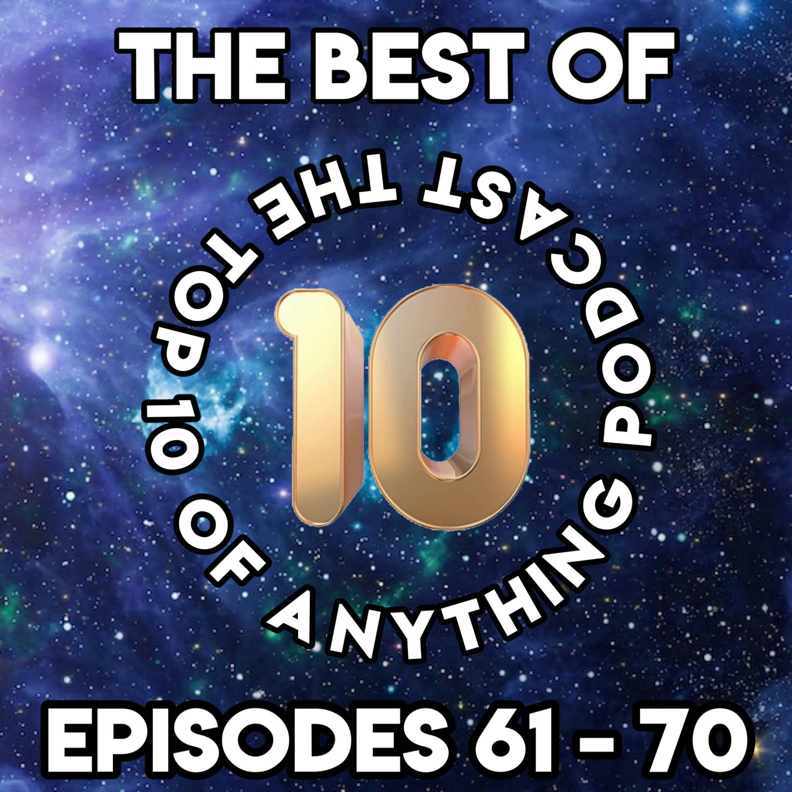 BEST OF EPISODES 61 - 70