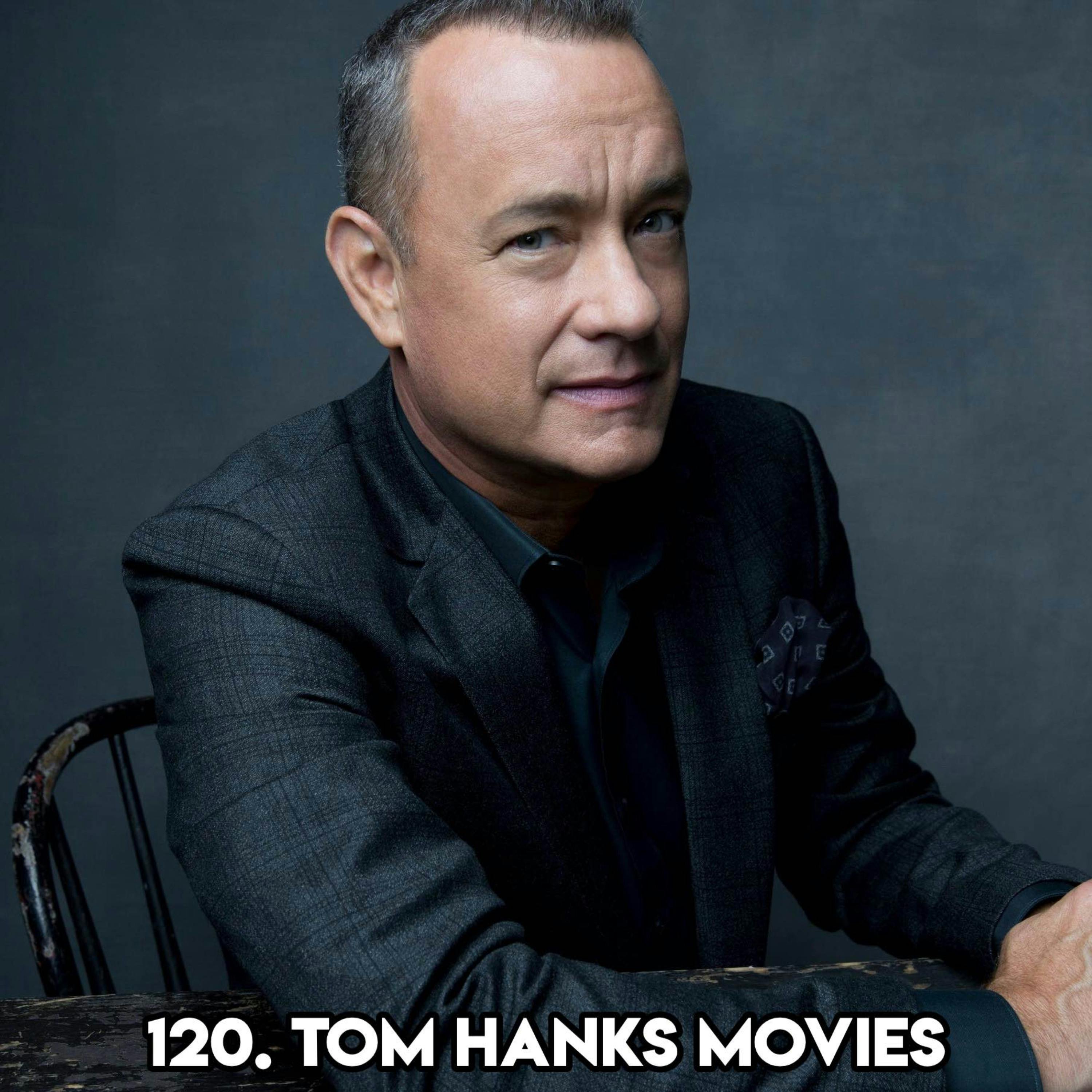 120. TOM HANKS MOVIES (with Carol Barwick from the Raise Podcast)