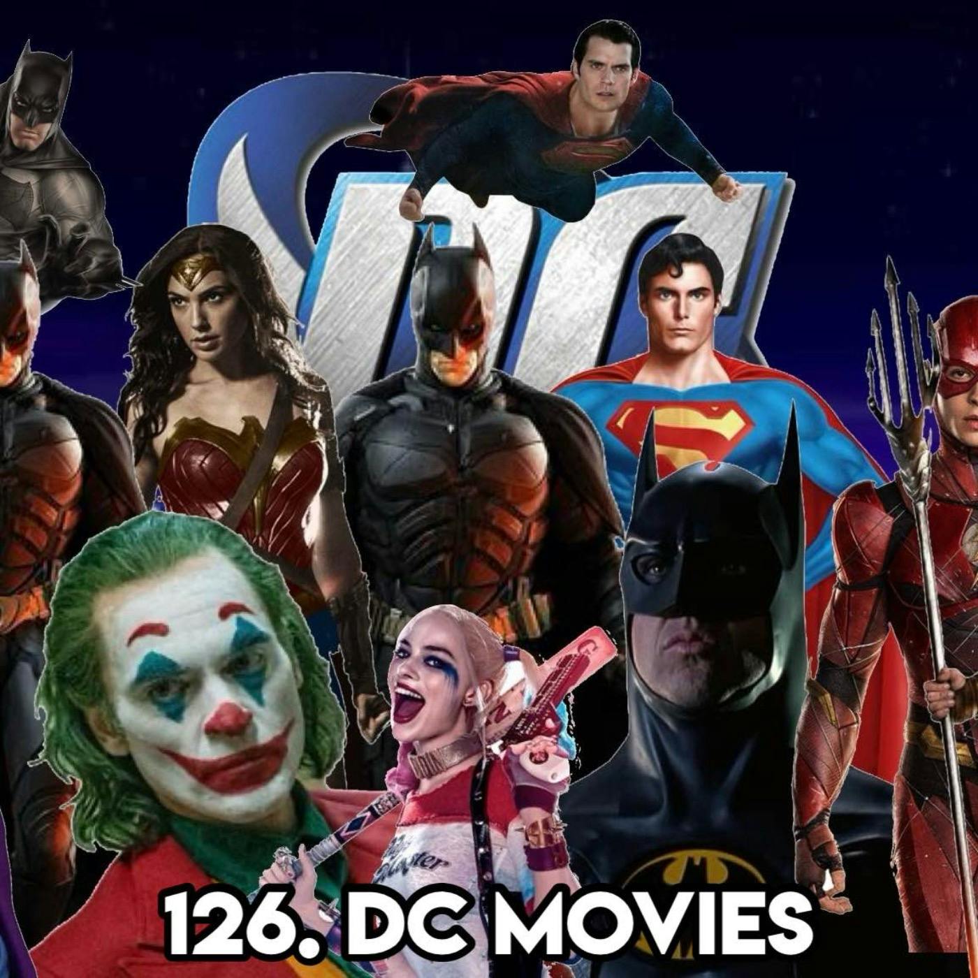 126. DC MOVIES (with Comedian Tez Ilyaz)