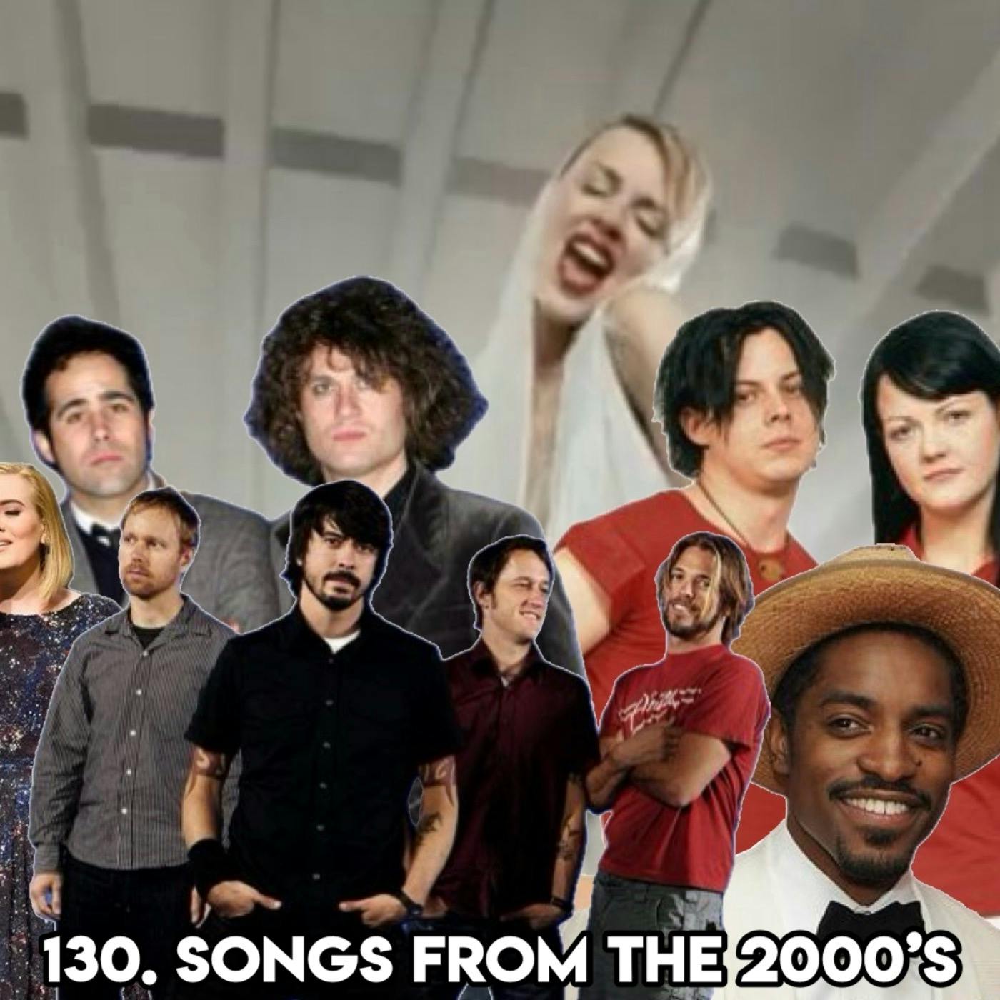 130. SONGS FROM THE 2000’S (with Patreon TopHead Hannah)