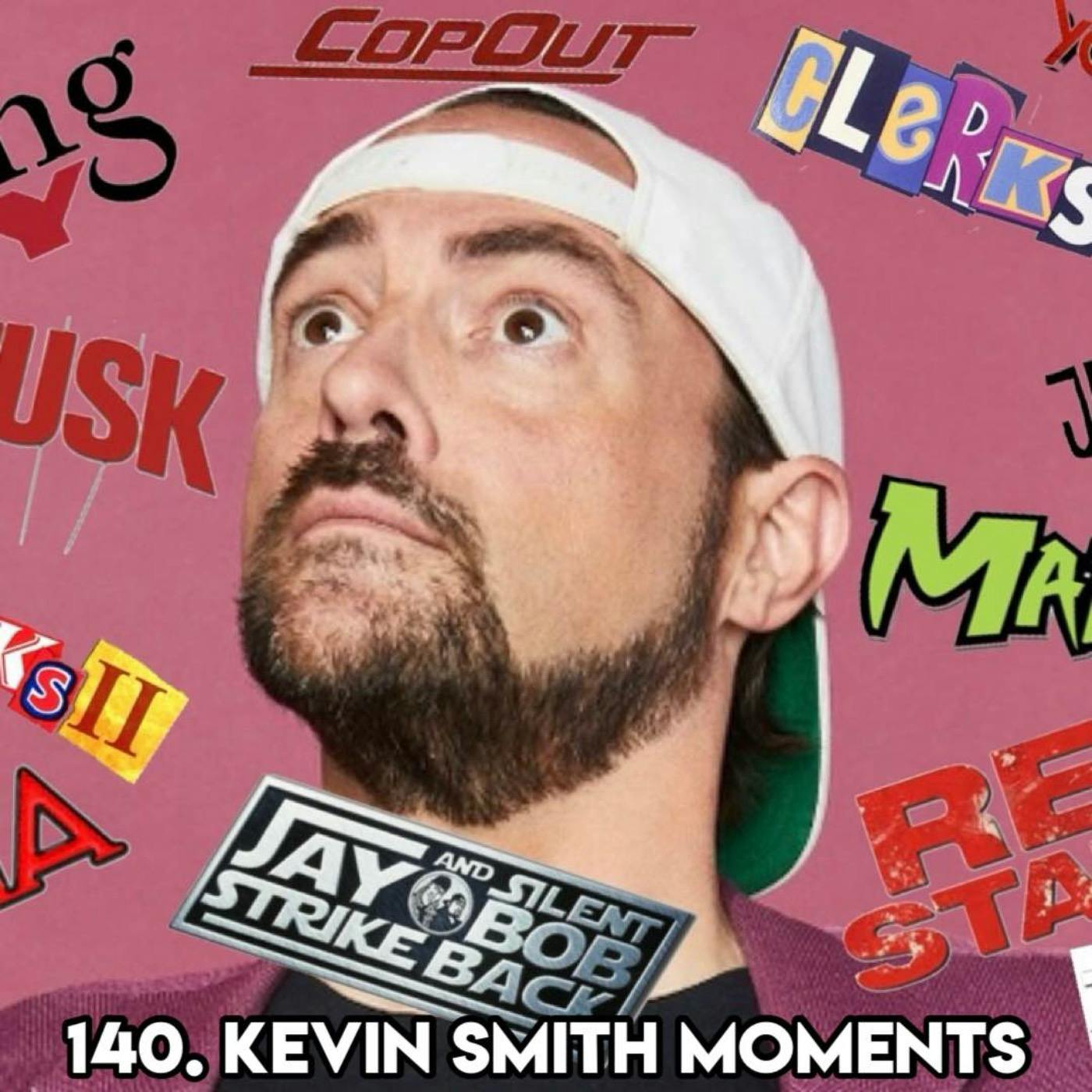 140. KEVIN SMITH MOMENTS (with Patreon TopHead Maria)