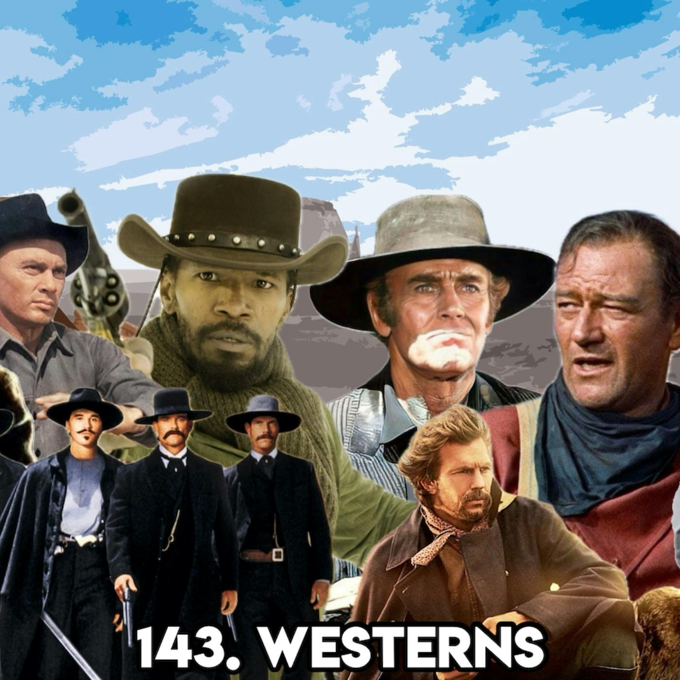 143. WESTERNS (With Patreon TopHead Matt)