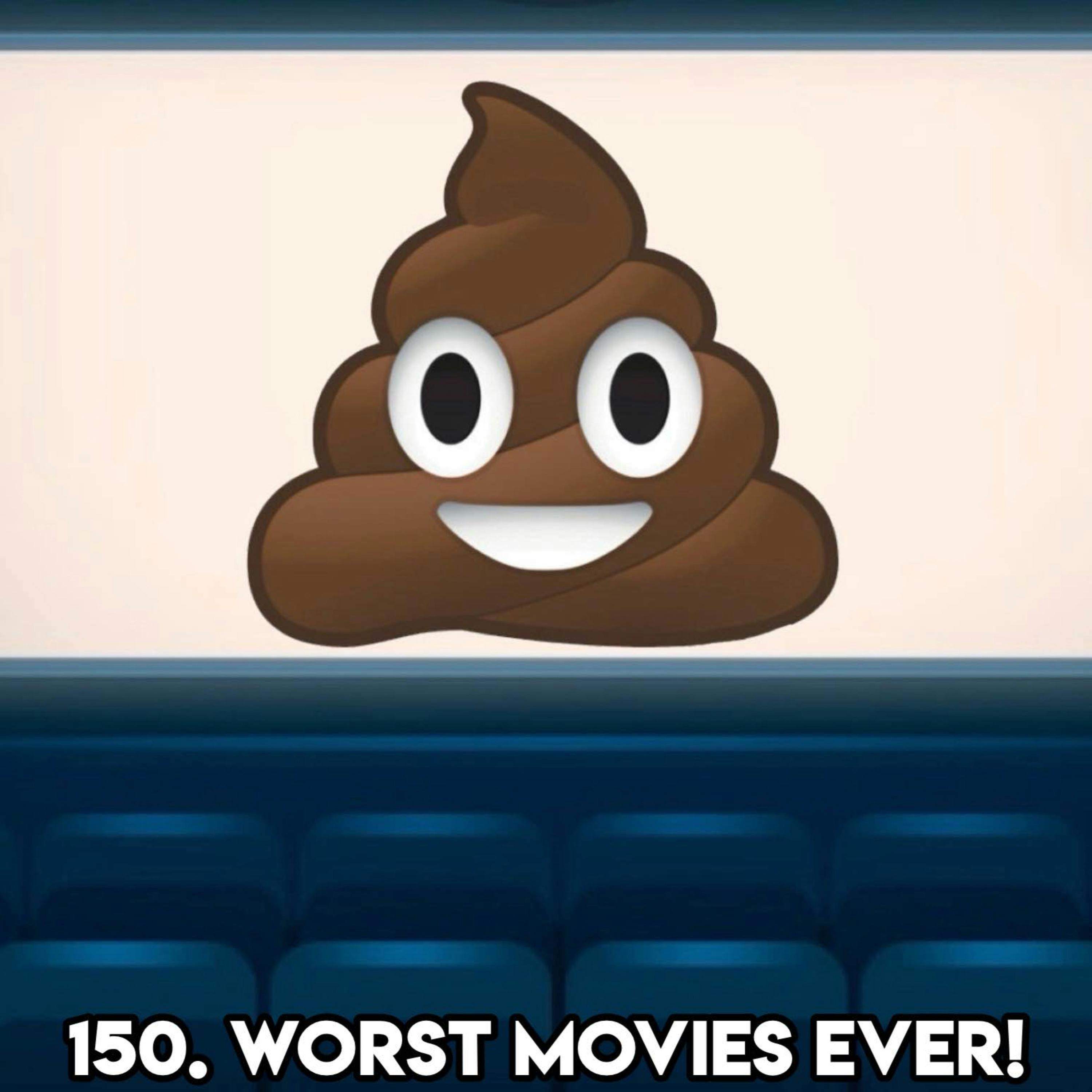 150. WORST MOVIES EVER! (With Neil)