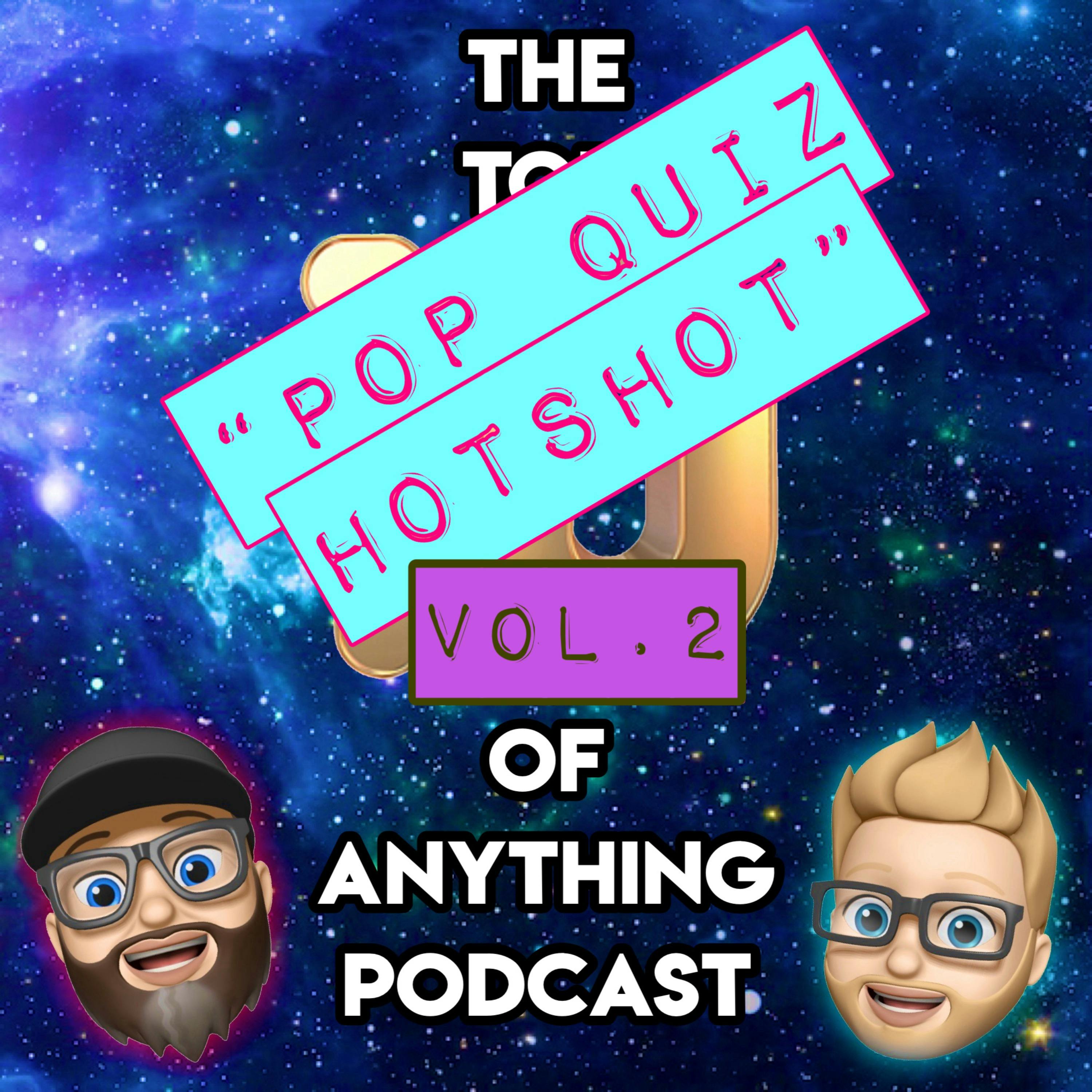 “POP QUIZ HOTSHOT” VOL 2