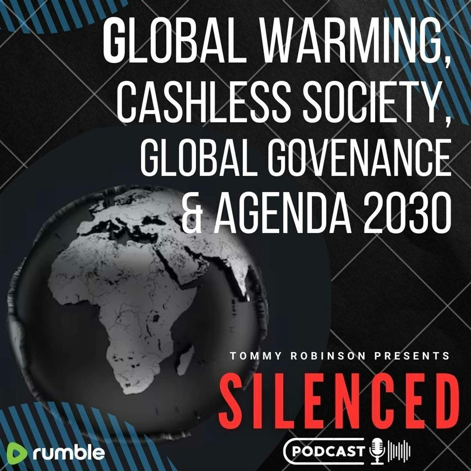 Global Warming, Cashless Society, Global Governance and Agenda 2020