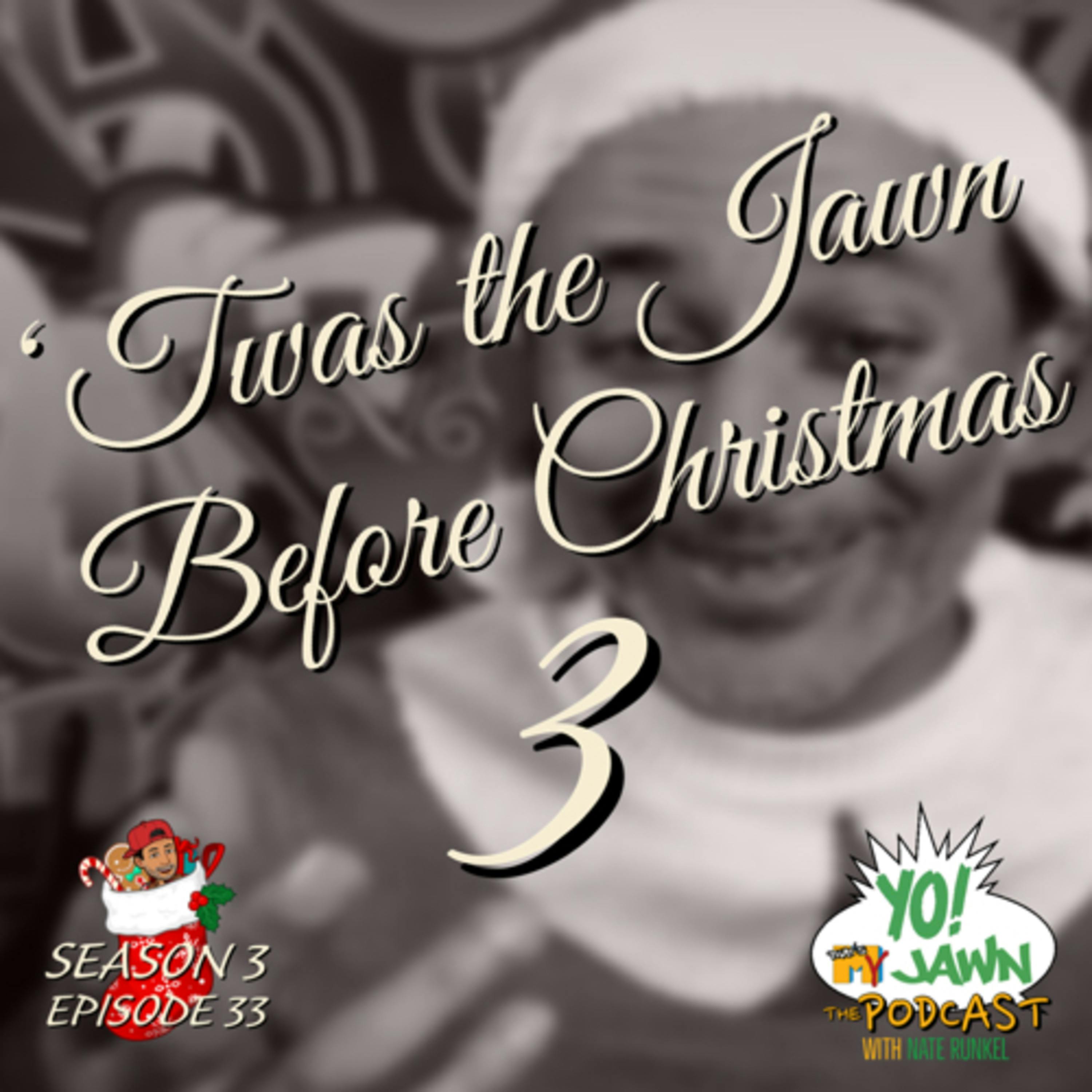 Ep. 3.33 - ‘Twas the Jawn Before Christmas 3