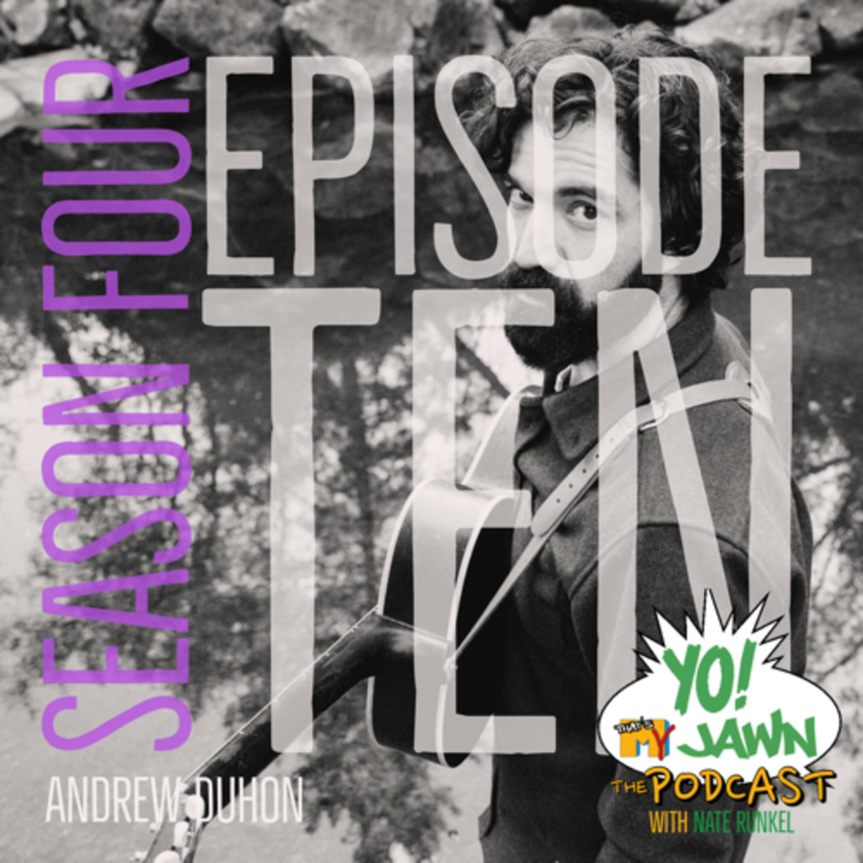 Ep. 4.10 - Andrew Duhon