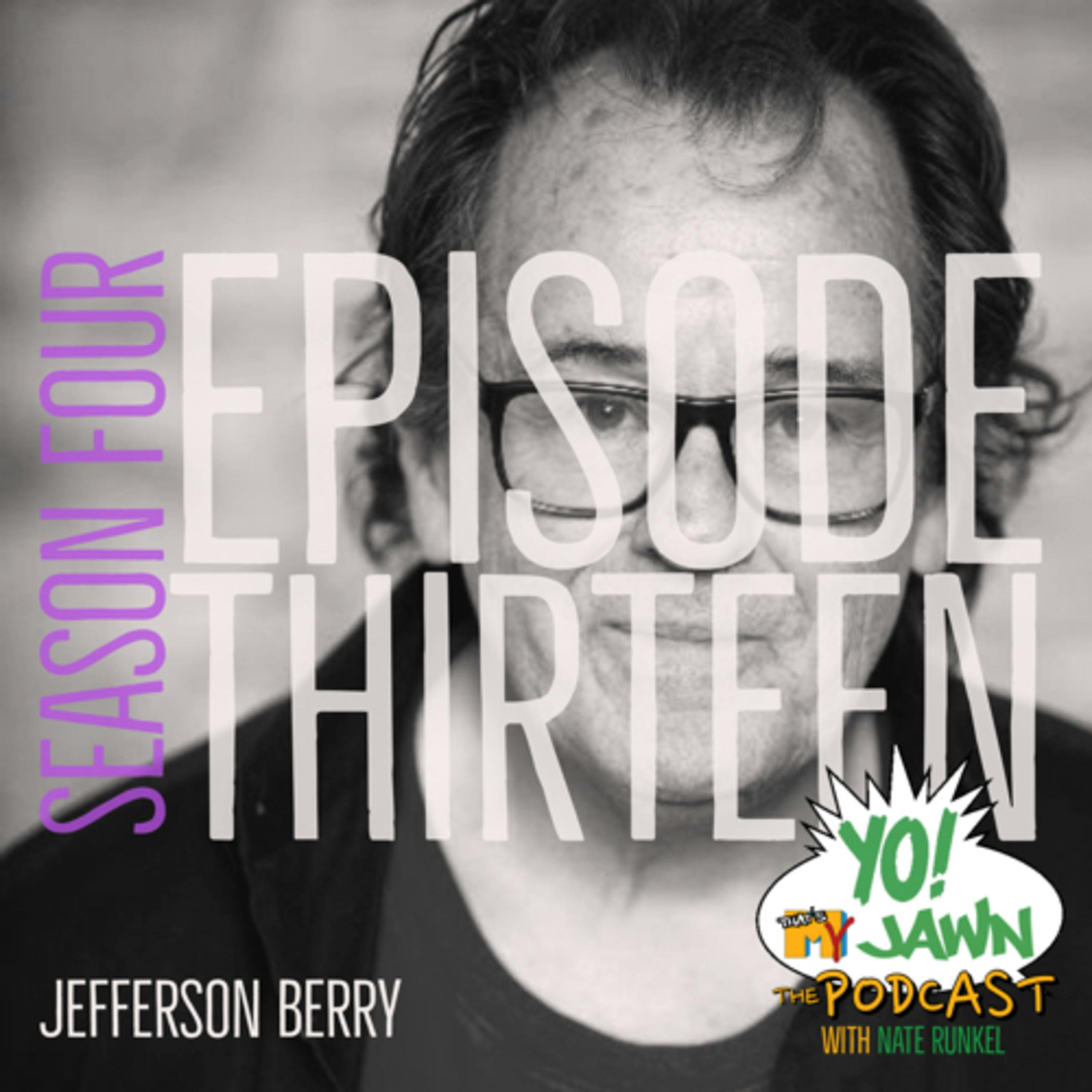 Ep. 4.13 - Jefferson Berry