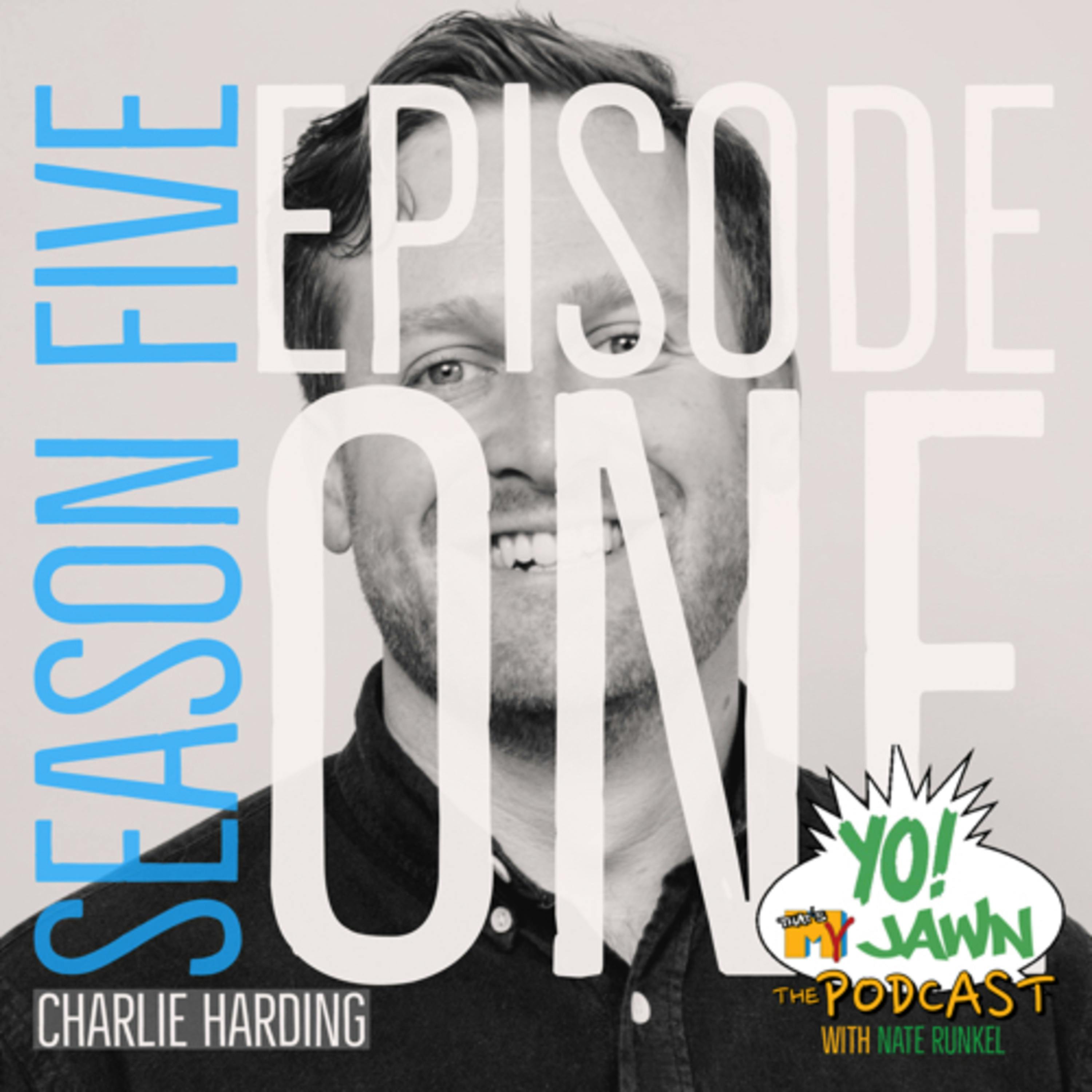 Ep. 5.1 - Charlie Harding