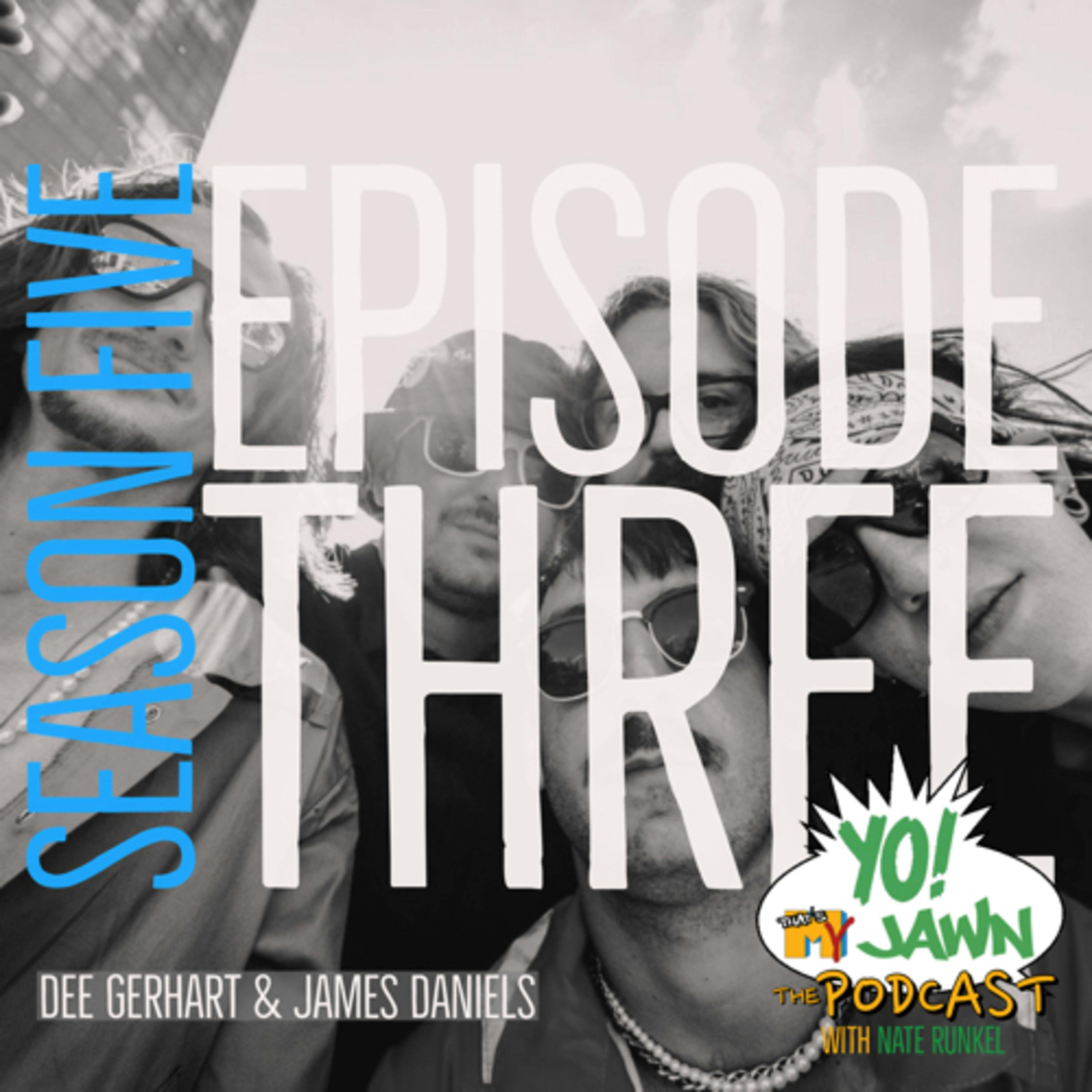 Ep. 5.3 - Dee Gerhart & James Daniels (Chestnut Grove)